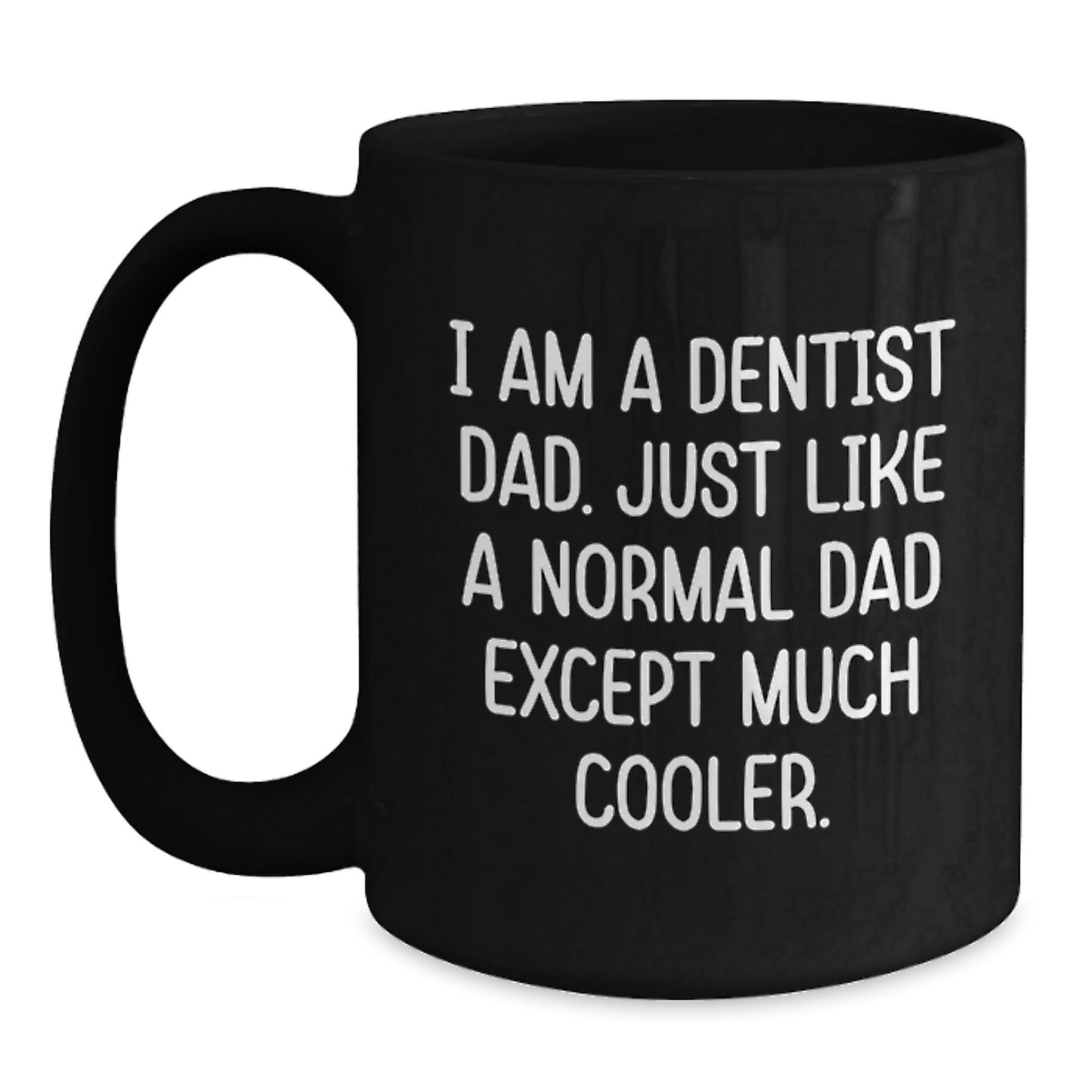 Birthday Gift Dentist Dad Mug for Her Present Celebrating the Coolest - Main