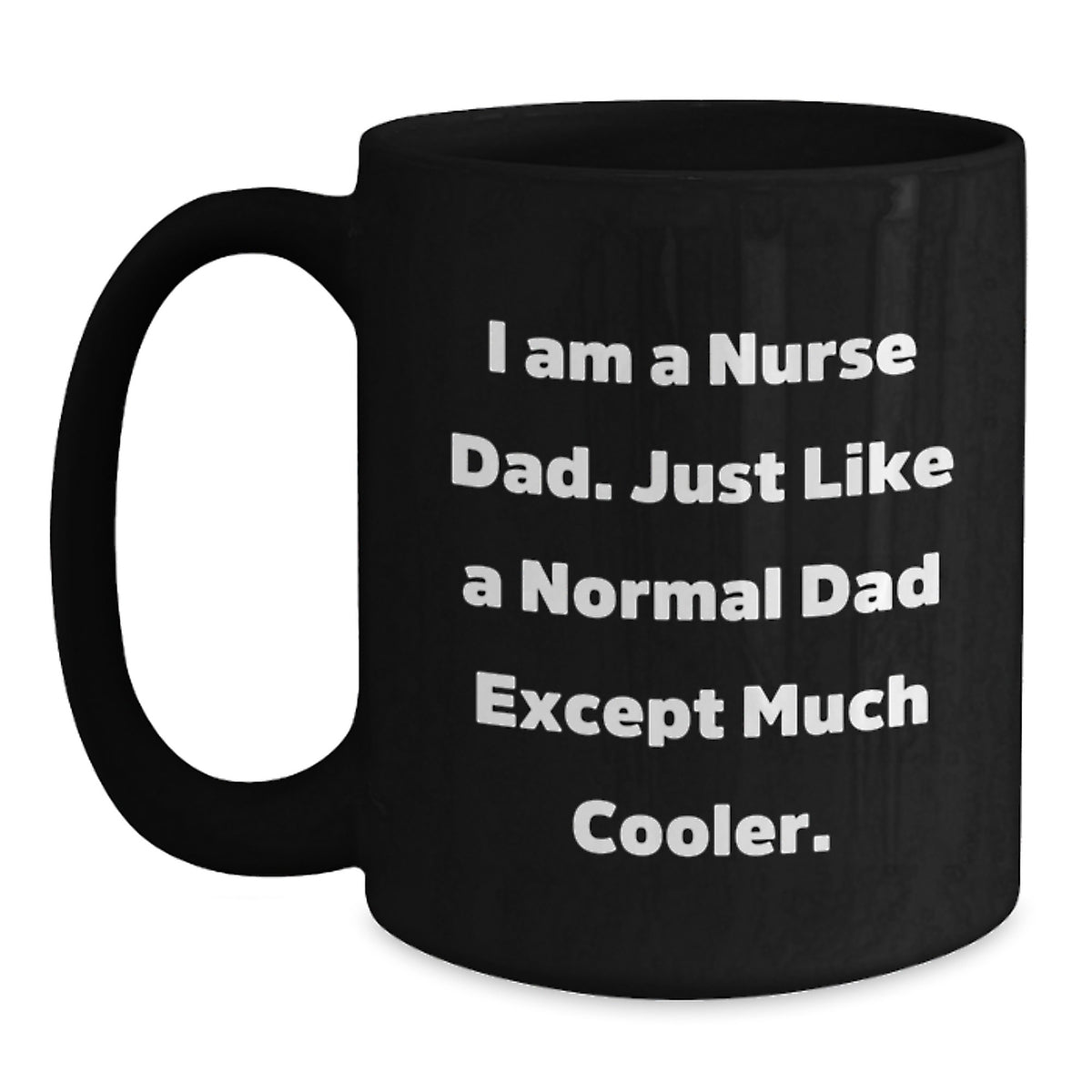 Cool Nurse Dad Mug – Birthday Gift for Friends – Novelty Black - Main