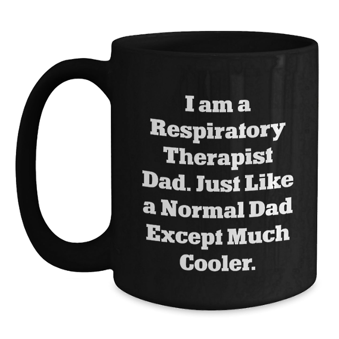 Funny Respiratory Therapist Gifts for Men, Inspirational Black Coffee Mug, Christmas Unique Presents from Dad - Main