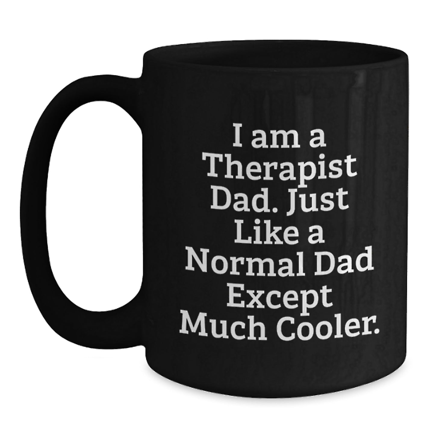 Therapist Dad Keepsake Black Coffee Mug Birthday Gift for Him - Main