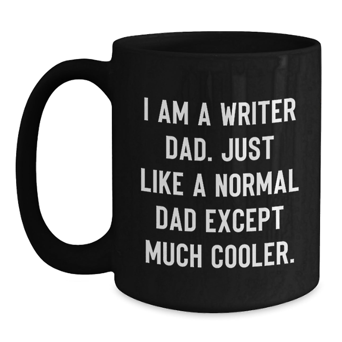Writer Dad Novelty Black Coffee Mug Keepsake for Friends Birthday Gift - Main