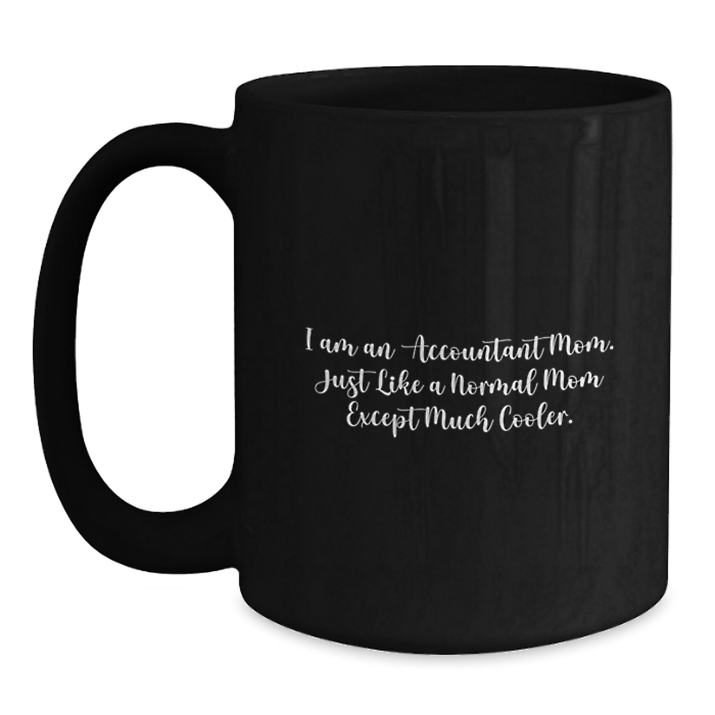 Cool Accountant Mom Novelty Black Coffee Mug Birthday Gift for Friends - Main