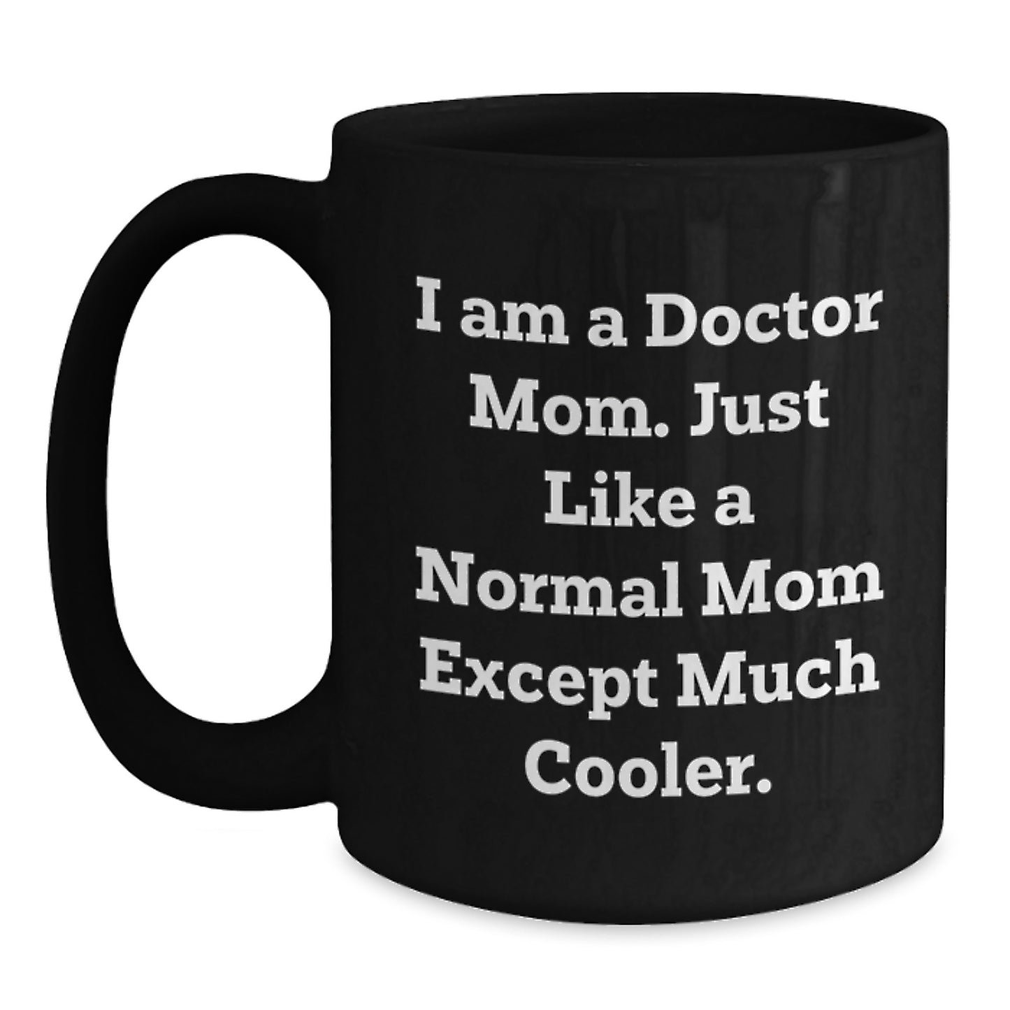 Doctor Mom Novelty Black Coffee Mug Birthday Gift for Friends - Main