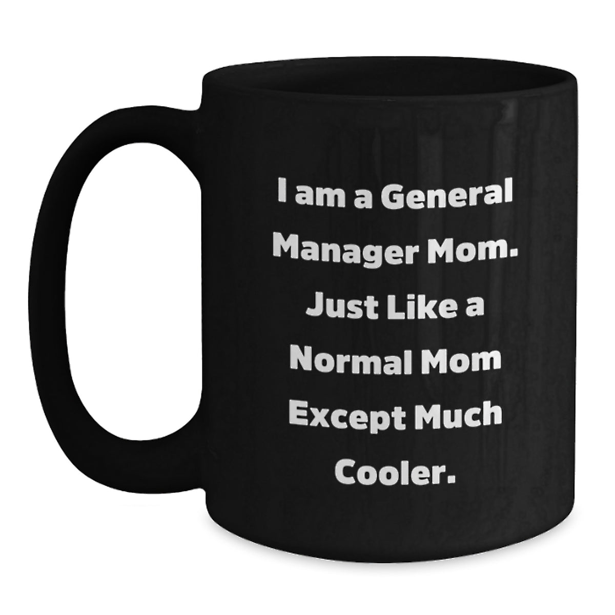 General Manager Mom Gift A Cool Keepsake Mug for Her - Main