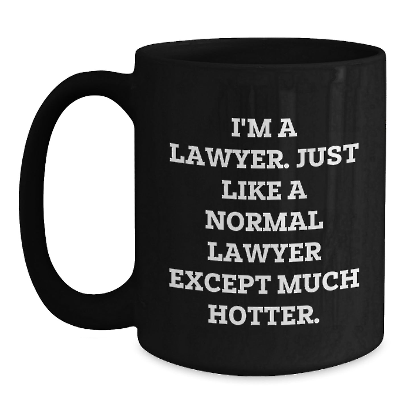 Funny Lawyer Gifts from Friends, Unique Valentine's Unique Gifts for Lawyer Men, Hot Lawyer Quote Black Coffee Mug - Main