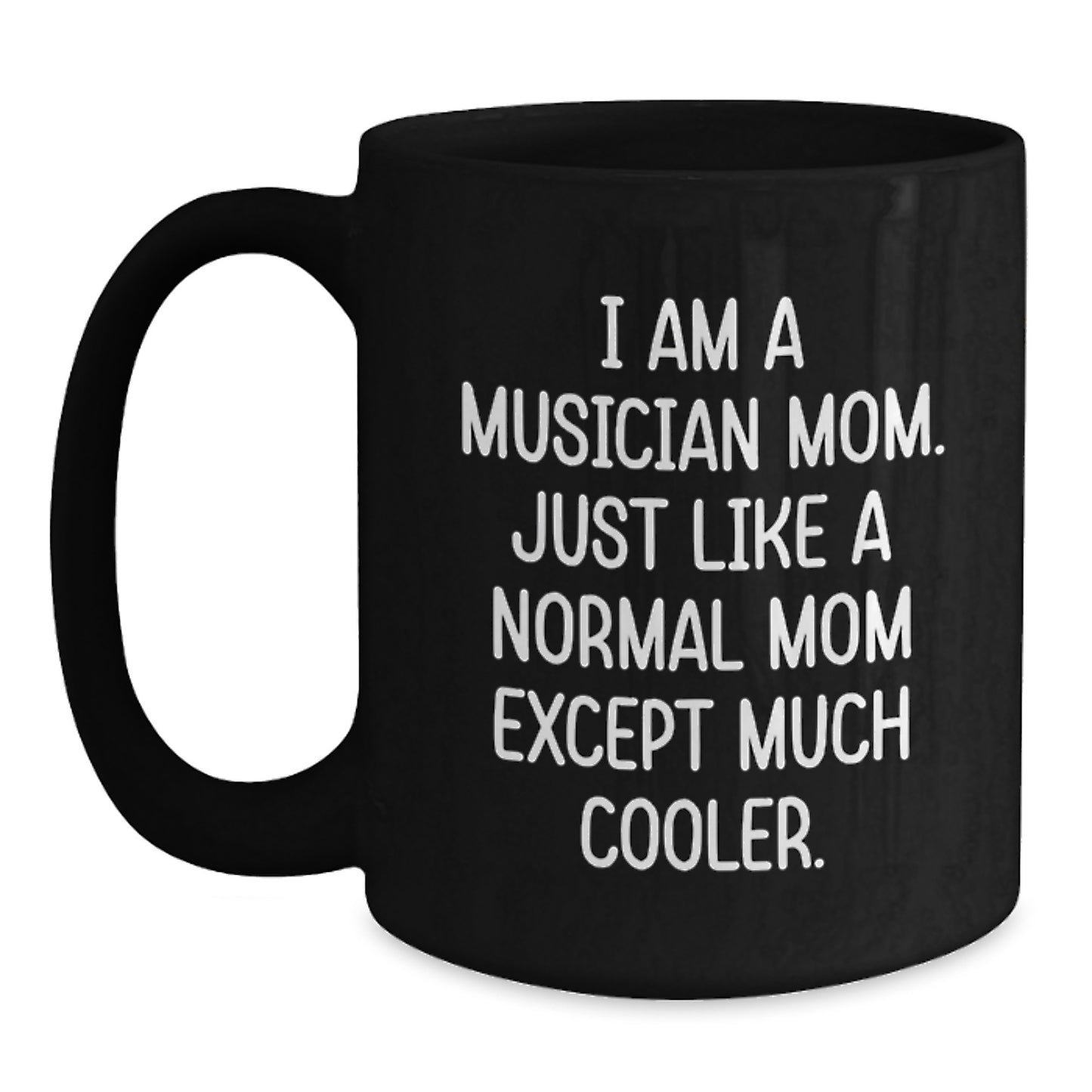Cool Musician Mom Mug – Novelty Black Coffee Gift for Friends Birthday - Main