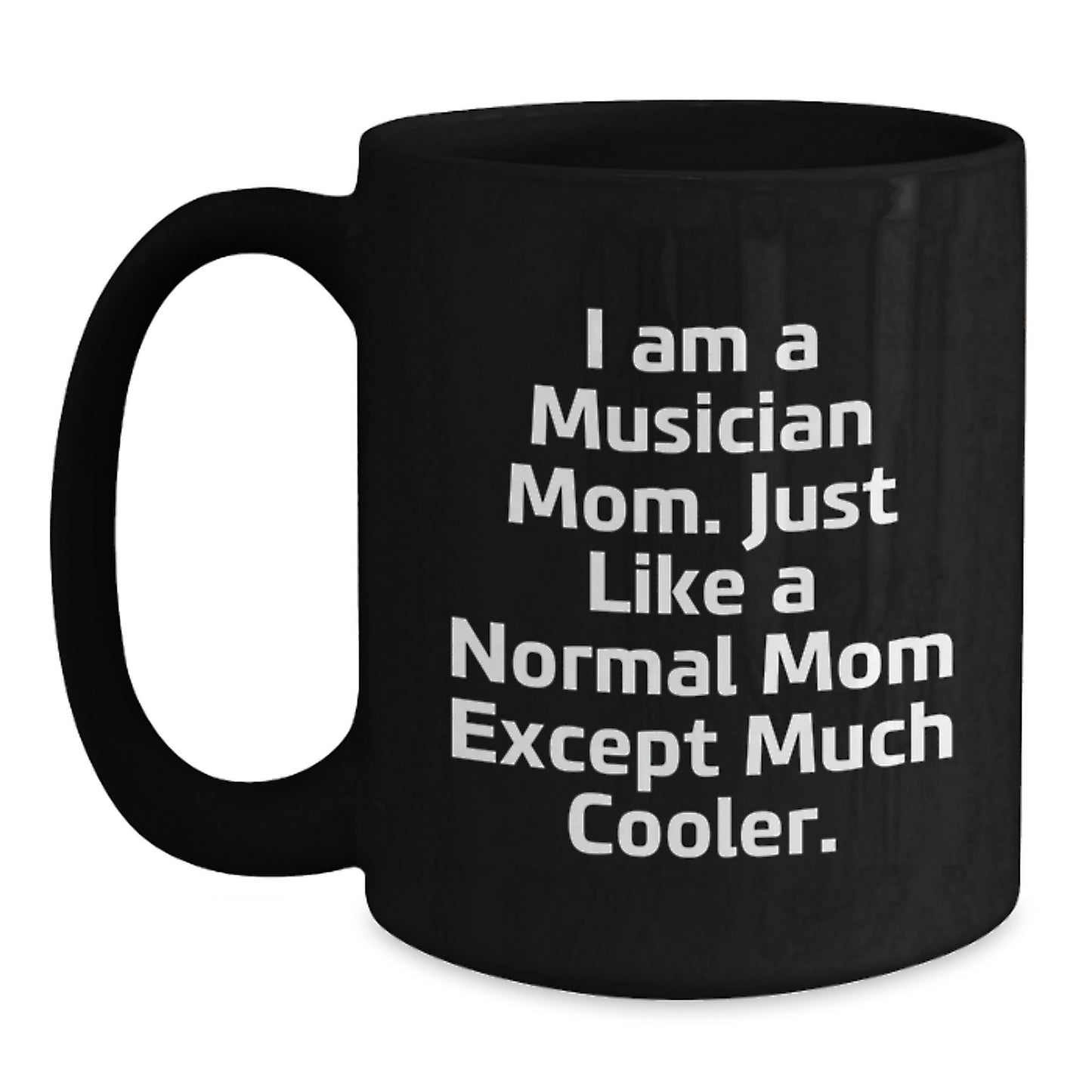 Musician Mom Keepsake Black Coffee Mug Birthday Gift for Him - Main