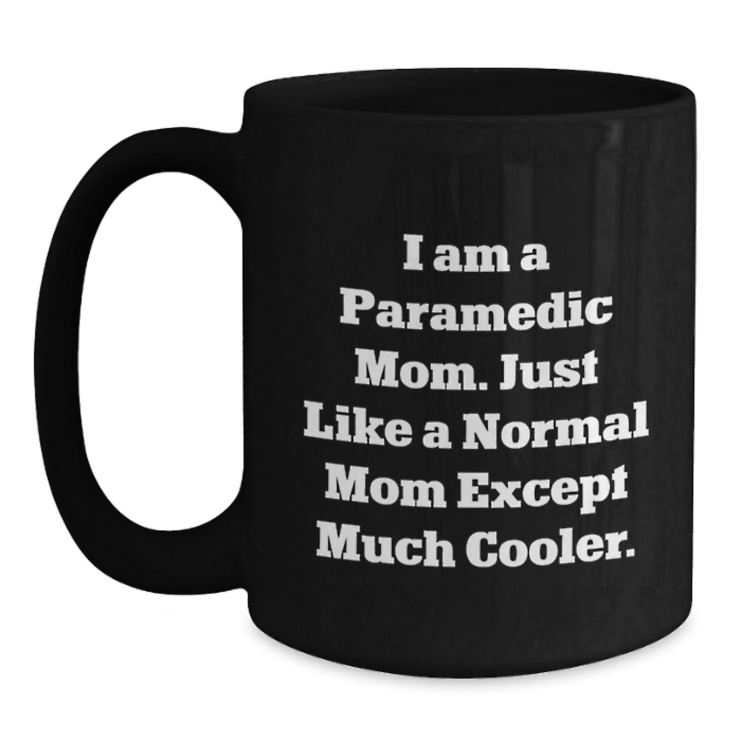 Cool Paramedic Mom Mug Novelty Birthday Gift for Friends - Main