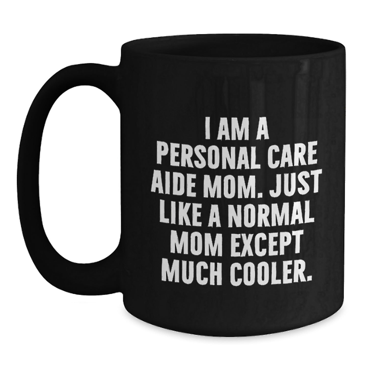 Sassy Cool Personal Care Aide Novelty Mug for Friends Birthday Gift - Main