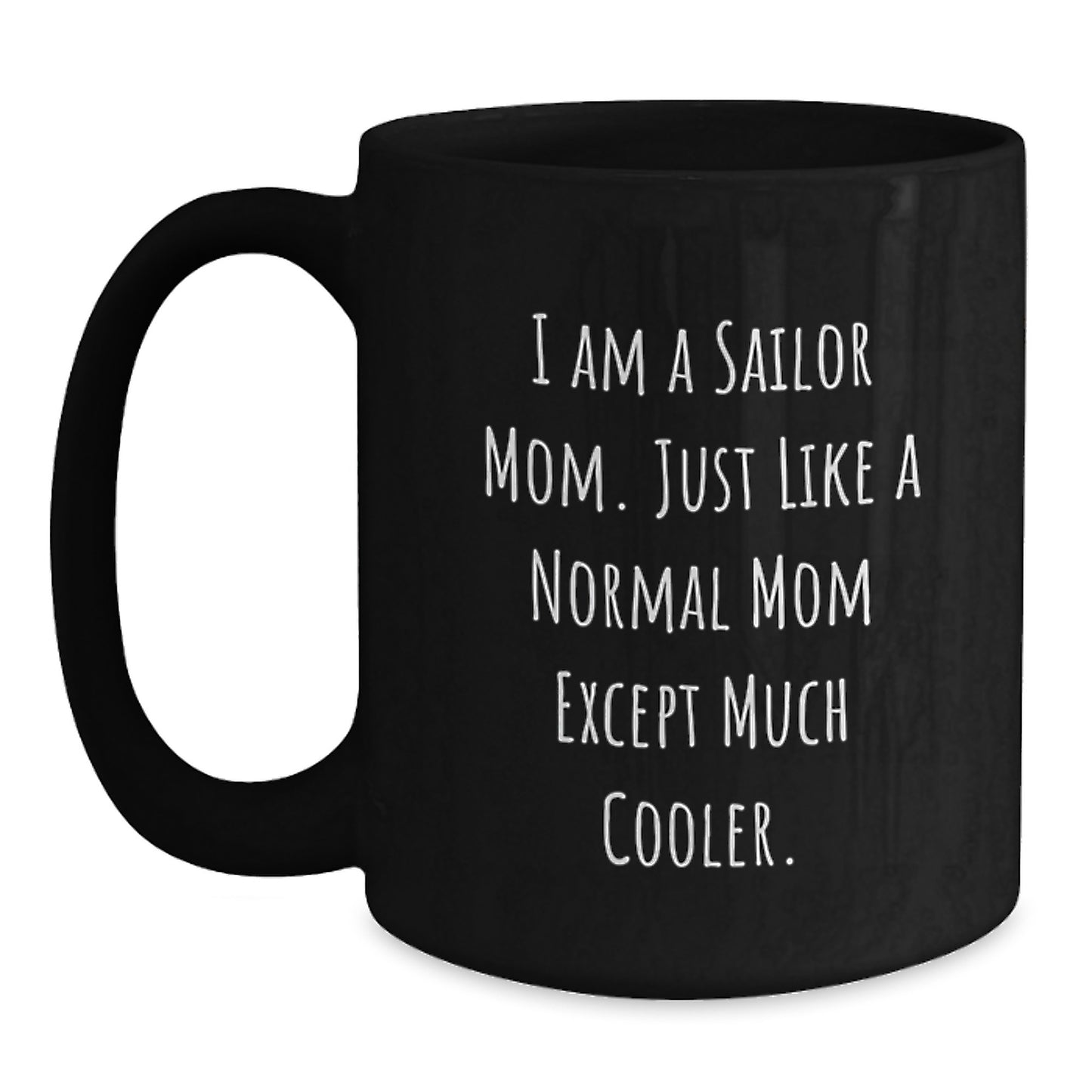 Birthday Gift for Her Sailor Mom Black Coffee Mug Surprise Present - Main