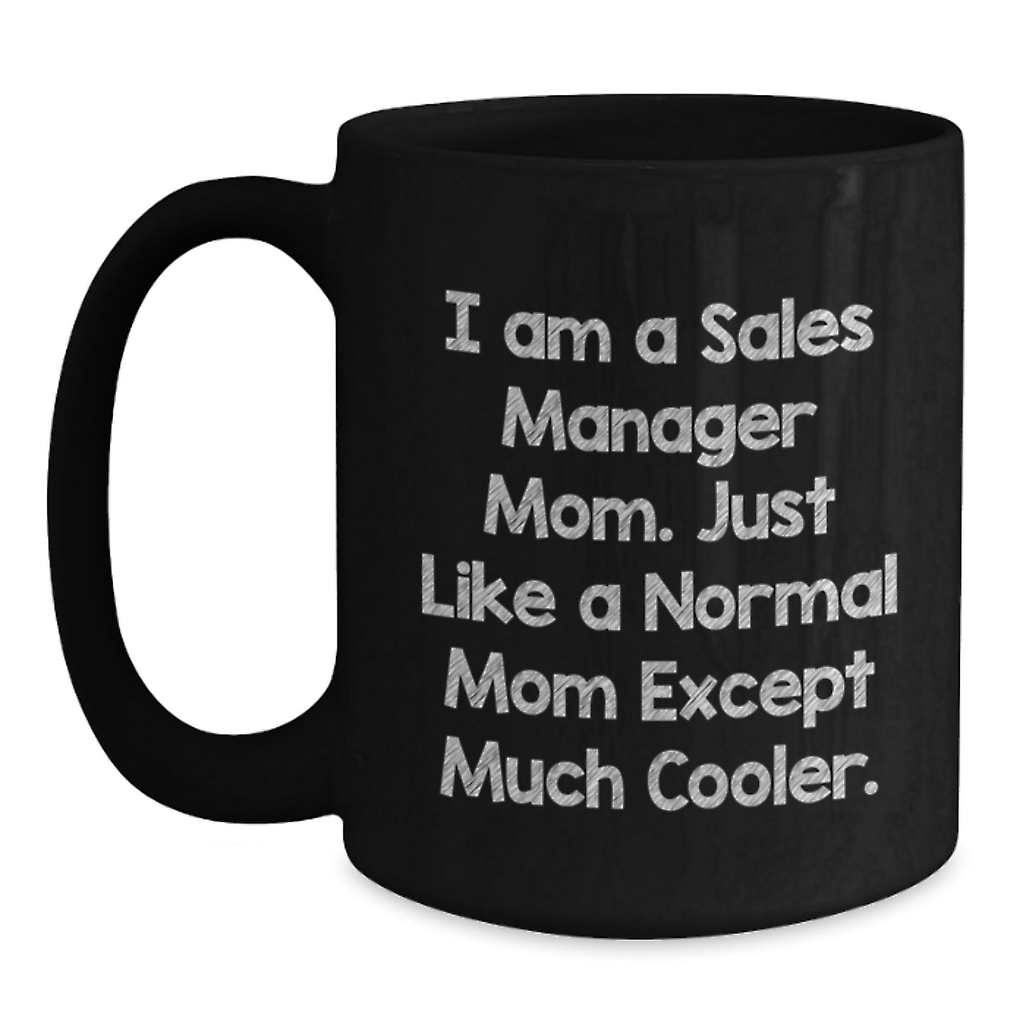 Cool Sales Manager Mom Mug – Birthday Gift for Friends – Black Coffee - Main