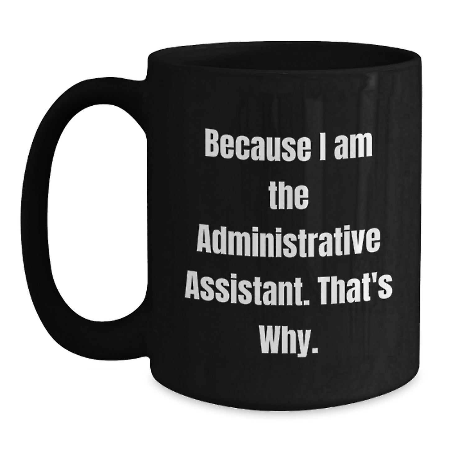 Administrative Assistant Keepsake Black Coffee Mug Birthday Gift for Him - Main