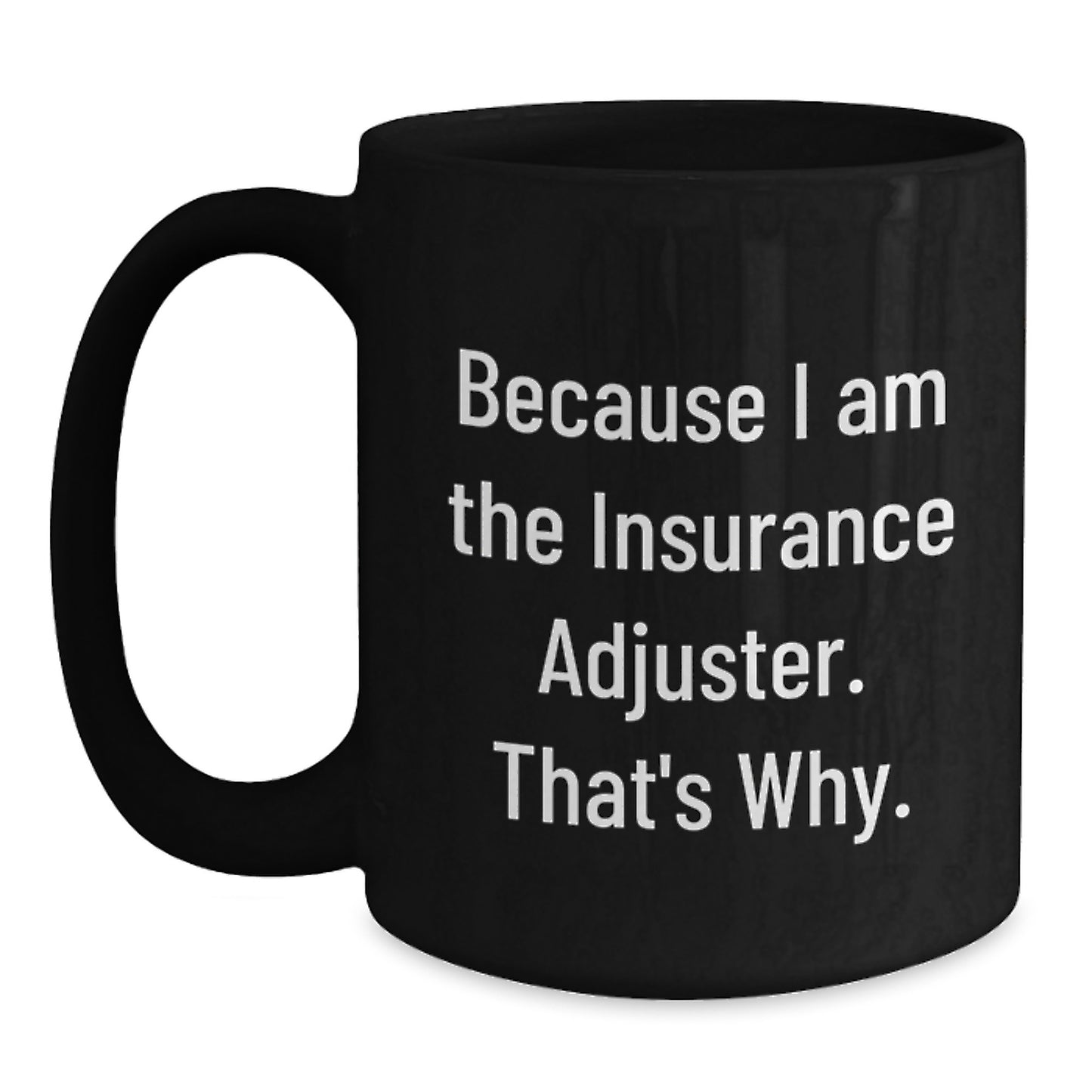 Insurance Adjuster Keepsake Mug for Him Birthday Gift Black 11oz Ceramic - Main