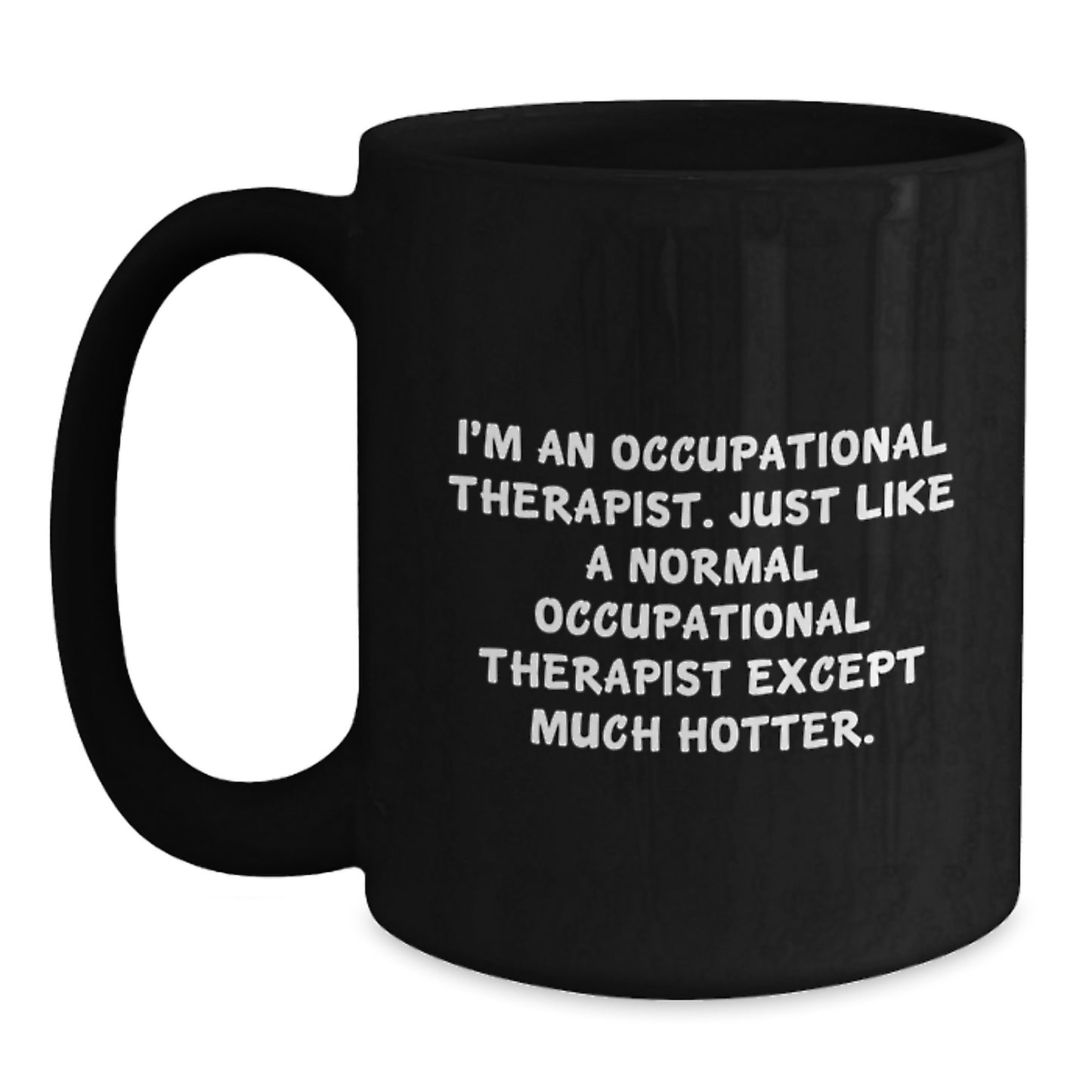 Funny Occupational Therapist Gifts from Friends - Black Coffee Mug for Occupational Therapist - Main