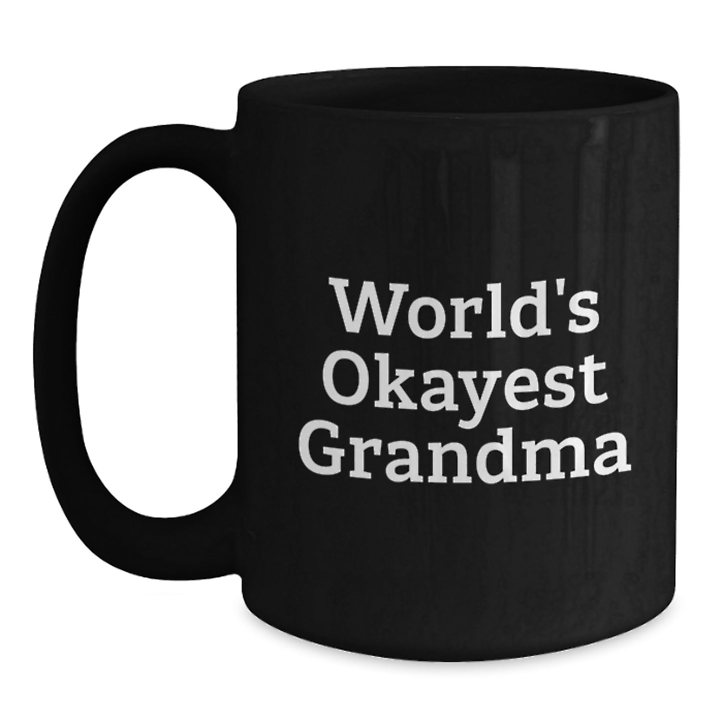 Funny Grandma Gifts from Men to Family - World's Okayest Grandma Black Coffee Mug for Birthday, Grandma's Coffee, Mom's Morning, Unique Gift for Grandma - Main