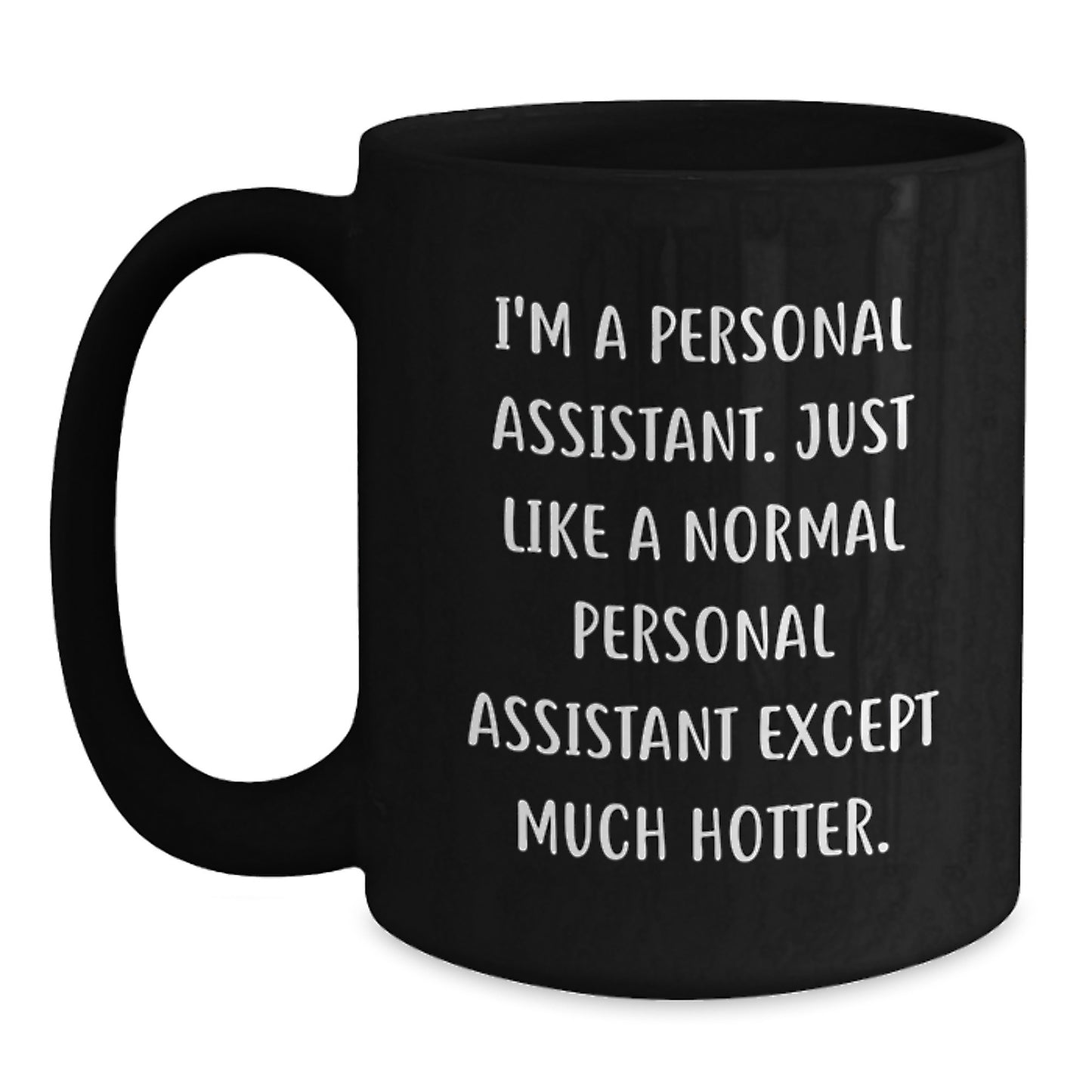 Funny Personal Assistant Gifts from Friends to Family Black Coffee Mug Christmas Morning - Main