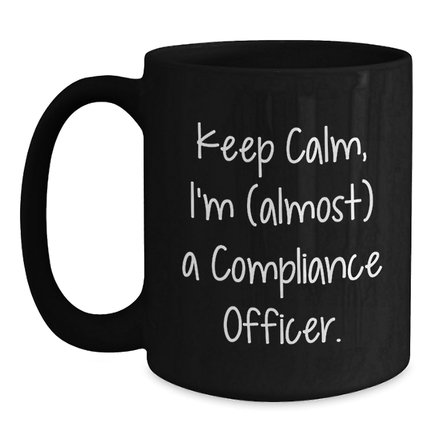 Calm Compliance Novelty Mug for Friends Birthday Gift - Main