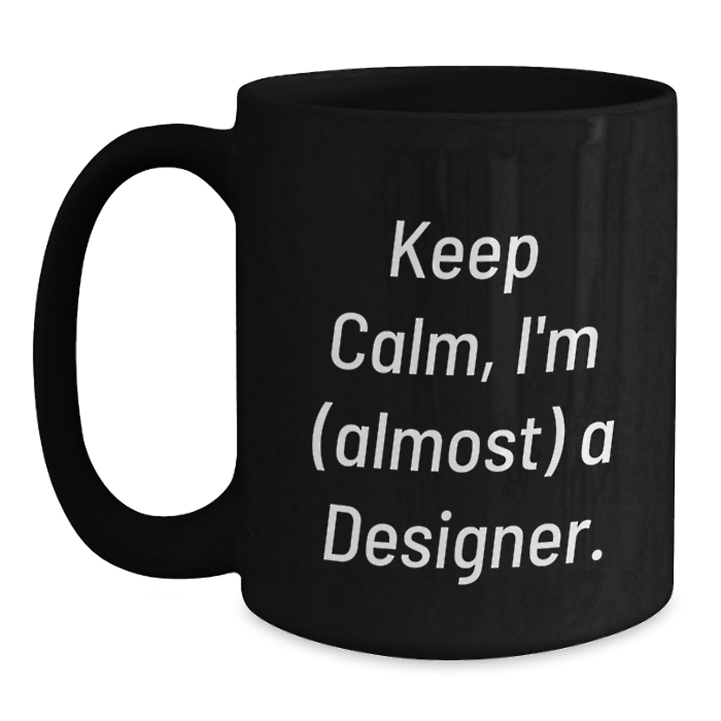 Designer Keepsake Mug for Him Birthday Gift – Keep Calm, I'm (almost) A - Main