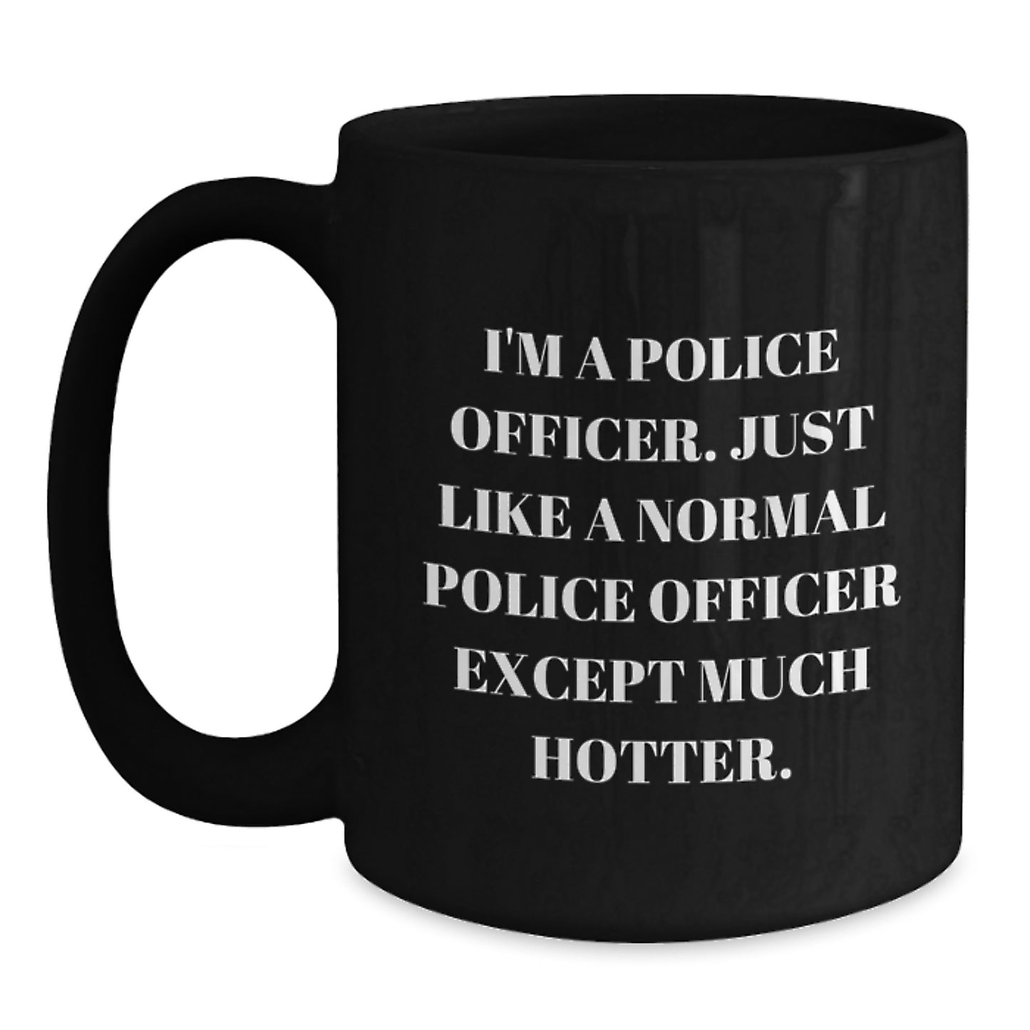 Funny Police Officer Black Coffee Mug Gifts from Men Women Friends Family to Police Officer Men Women Friends Family Mother's Day Unique Gifts - Main