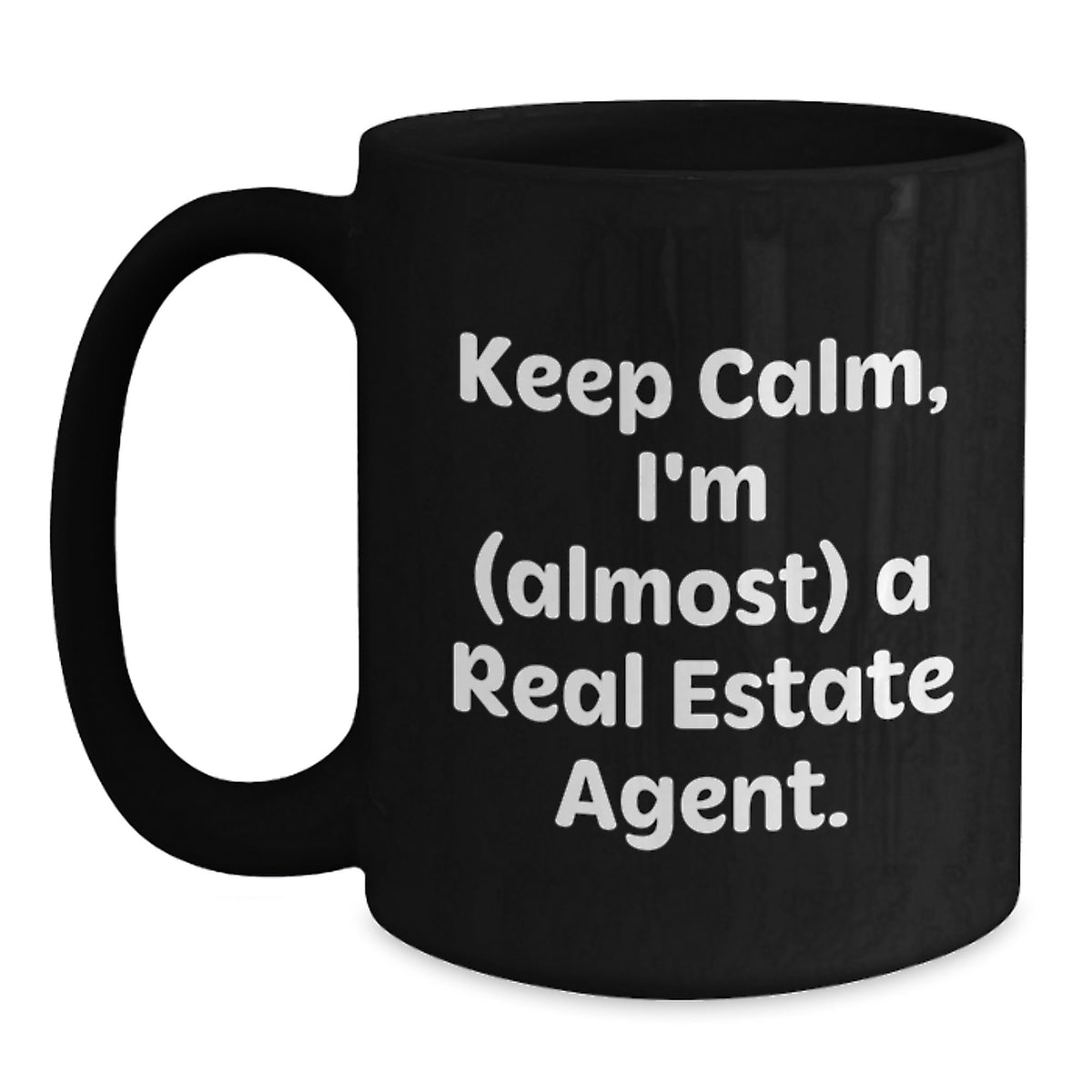 Real Estate Agent Gift Keep Calm, I'm (Almost) A Real Estate Agent - Main