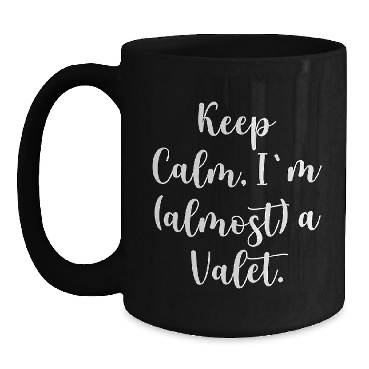 Valet Keepsake Gift for Him - Keep Calm, I'm (Almost) A Valet Quote - Main