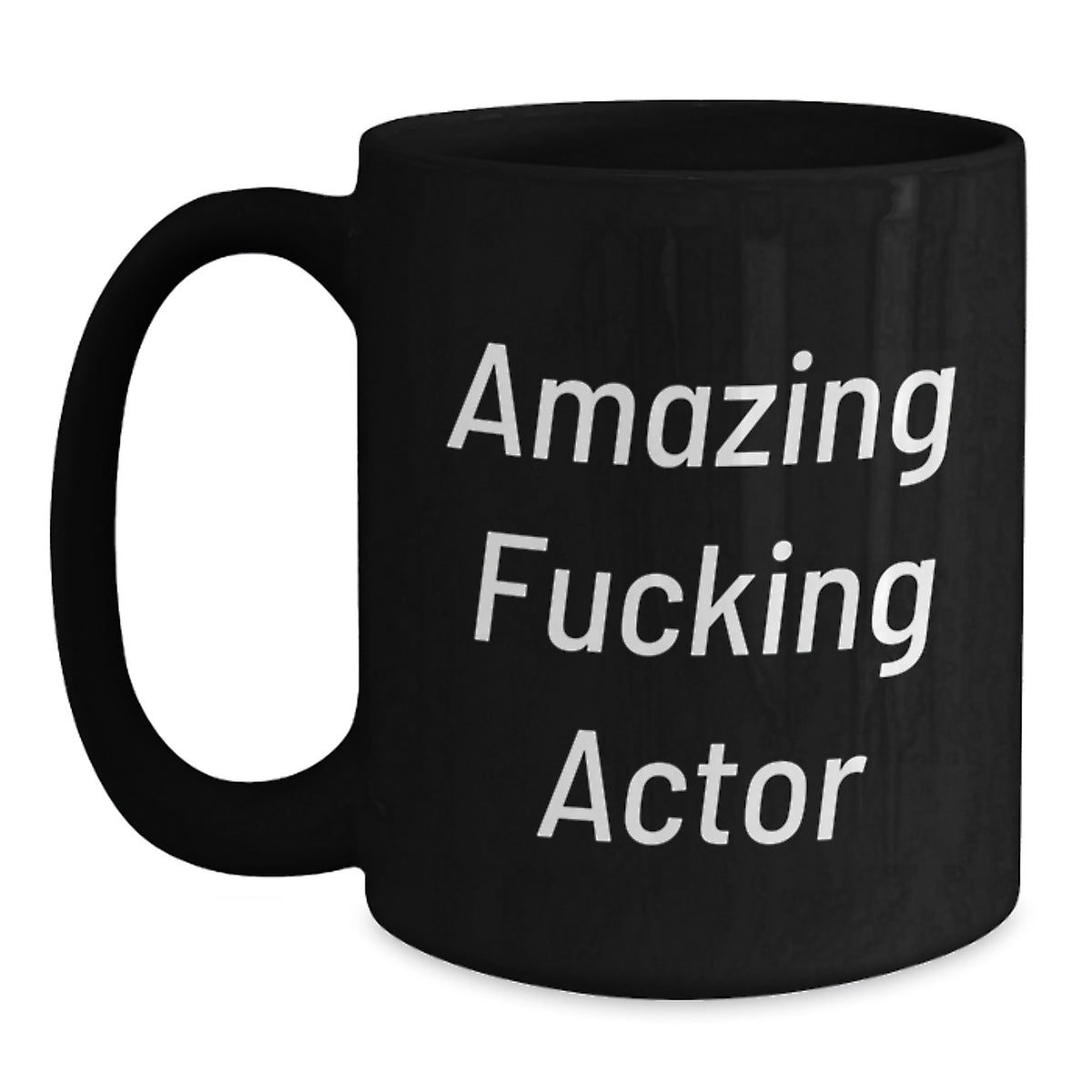 Actor Gift for Him - Amazing Fucking Actor Keepsake Coffee Mug - Main