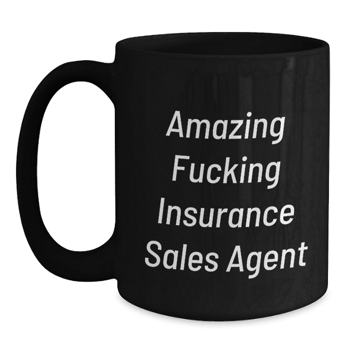 Insurance Sales Agent Gift for Him - Amazing Fucking Insurance Sales - Main