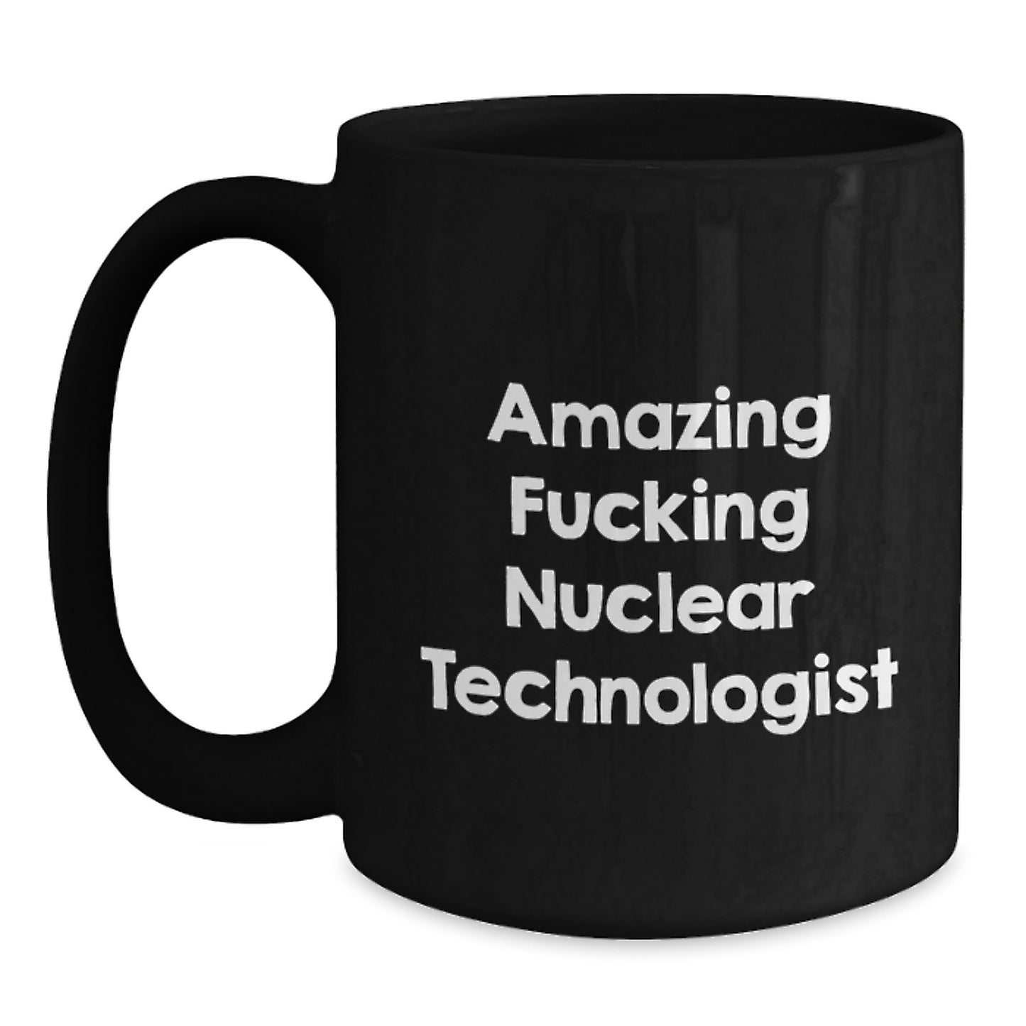 Gifts from Friends for Nuclear Technologist Birthday Unique Black Coffee Mug - Main