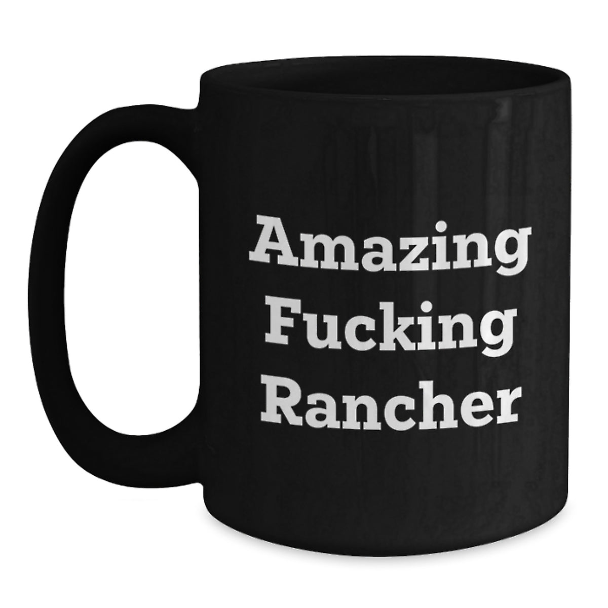 Rancher Gift for Him - Amazing Fucking Rancher Keepsake Coffee Mug - Main