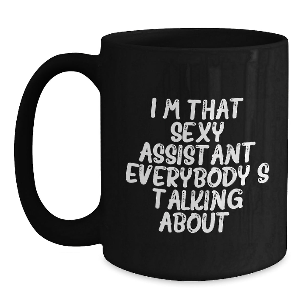 Assistant Keepsake Gift for Him - Sexy Assistant Quote Coffee Mug - Main
