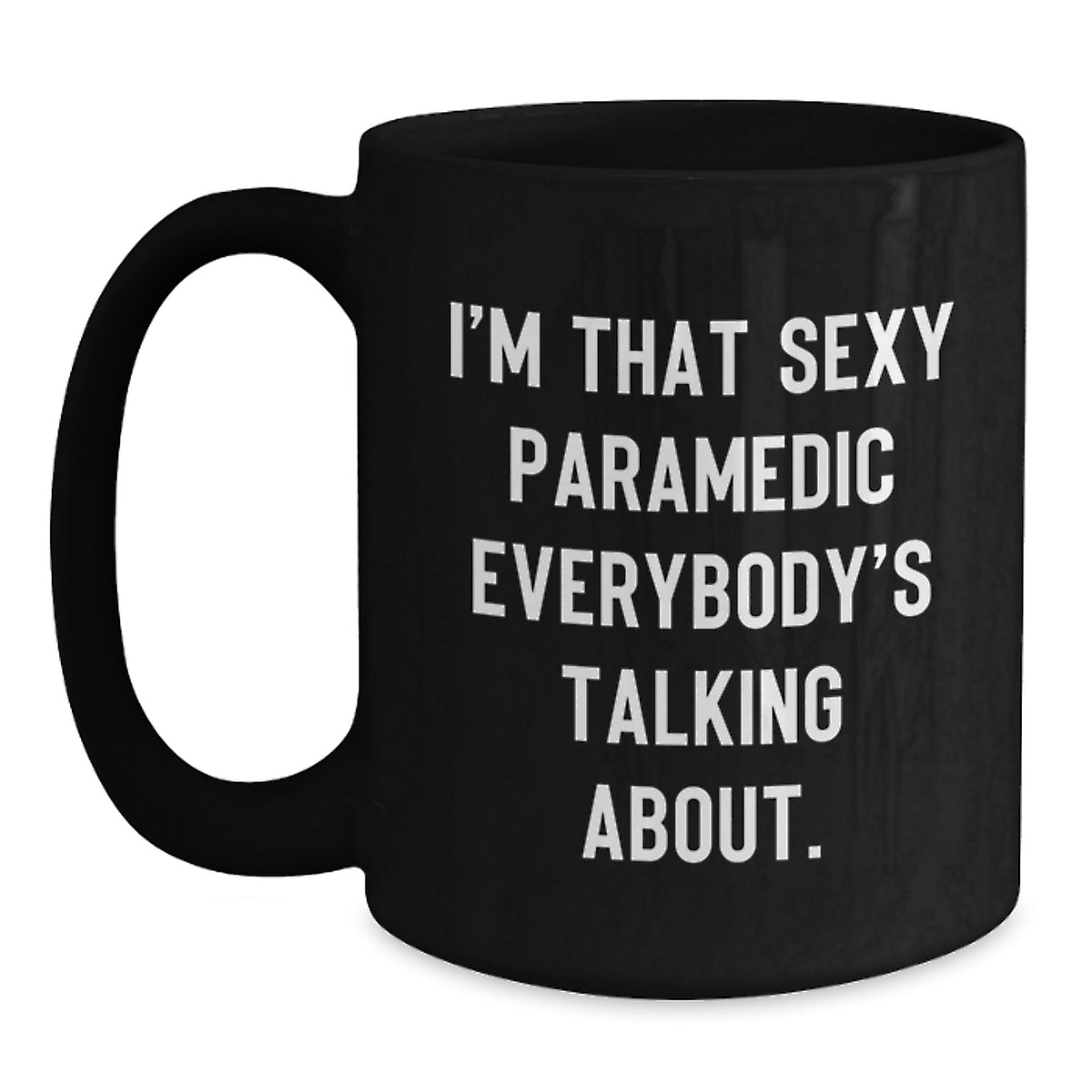 Confident Paramedic Novelty Gift for Friends - Sexy Quote Coffee Mug - Main