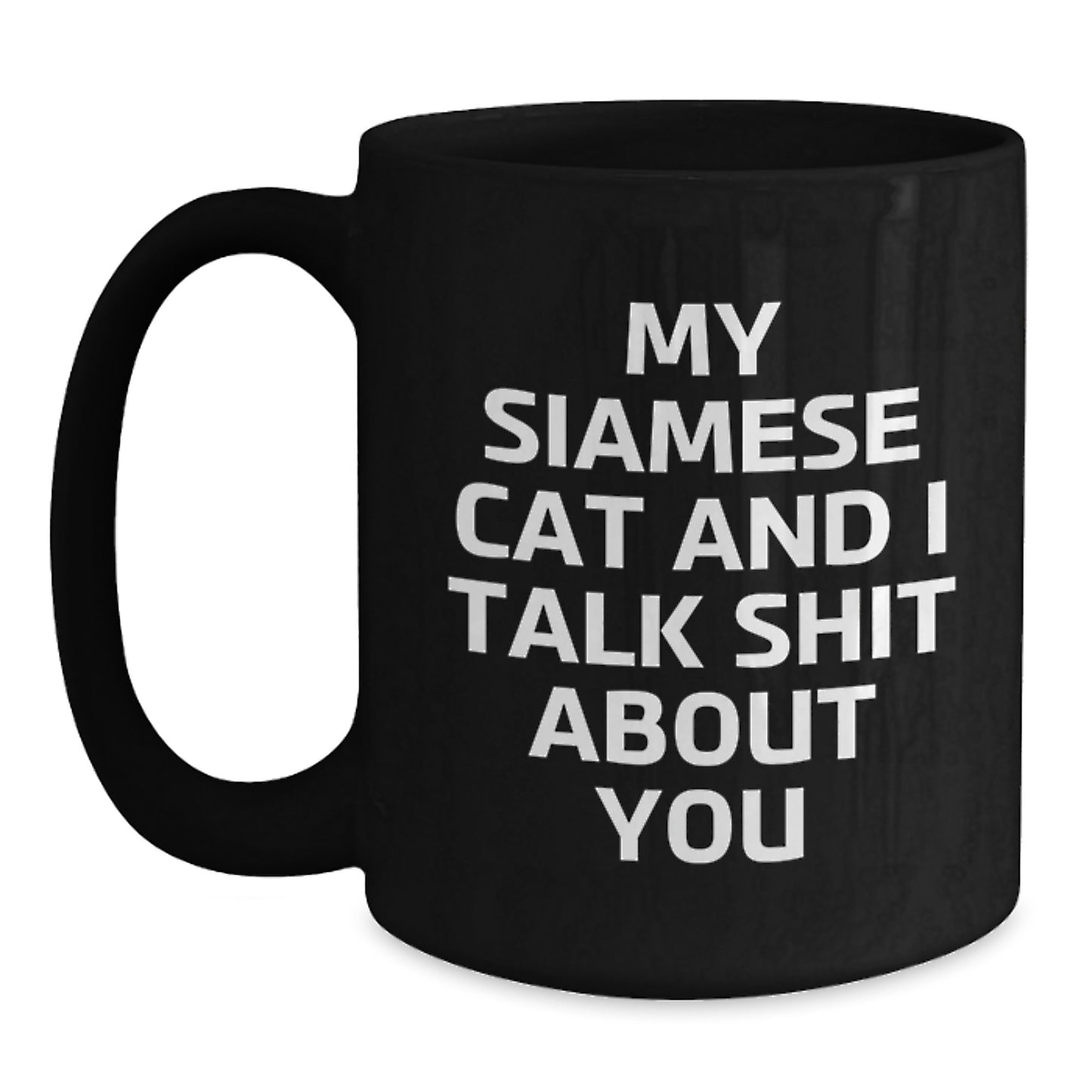 Funny Siamese Cat Gifts, Unique Black Coffee Mugs for Siamese Cat Lovers, Christmas Unique Gifts from Friends to Friends, Funny Cat Lovers Mug - Main
