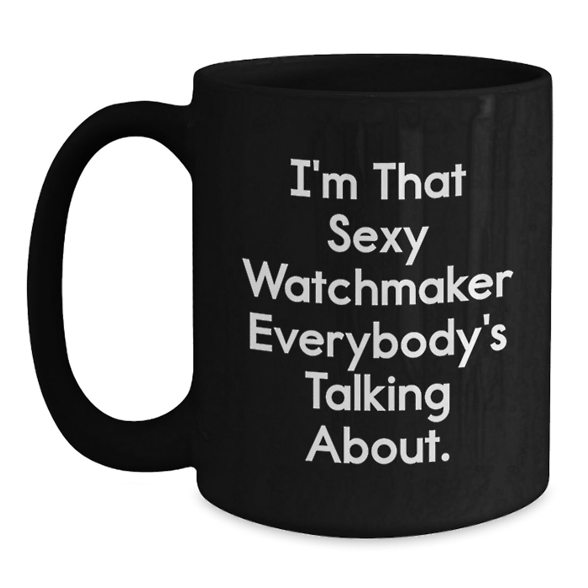 Watchmaker Gift for Him - Boastful Keepsake Black Coffee Mug - Main