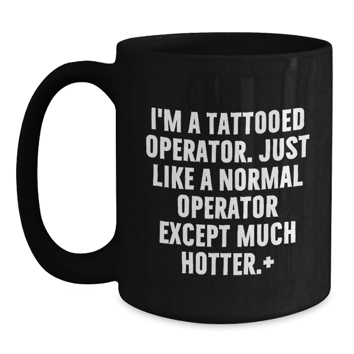 Operator Gift for Him Humorous Black Coffee Mug Keepsake - Main