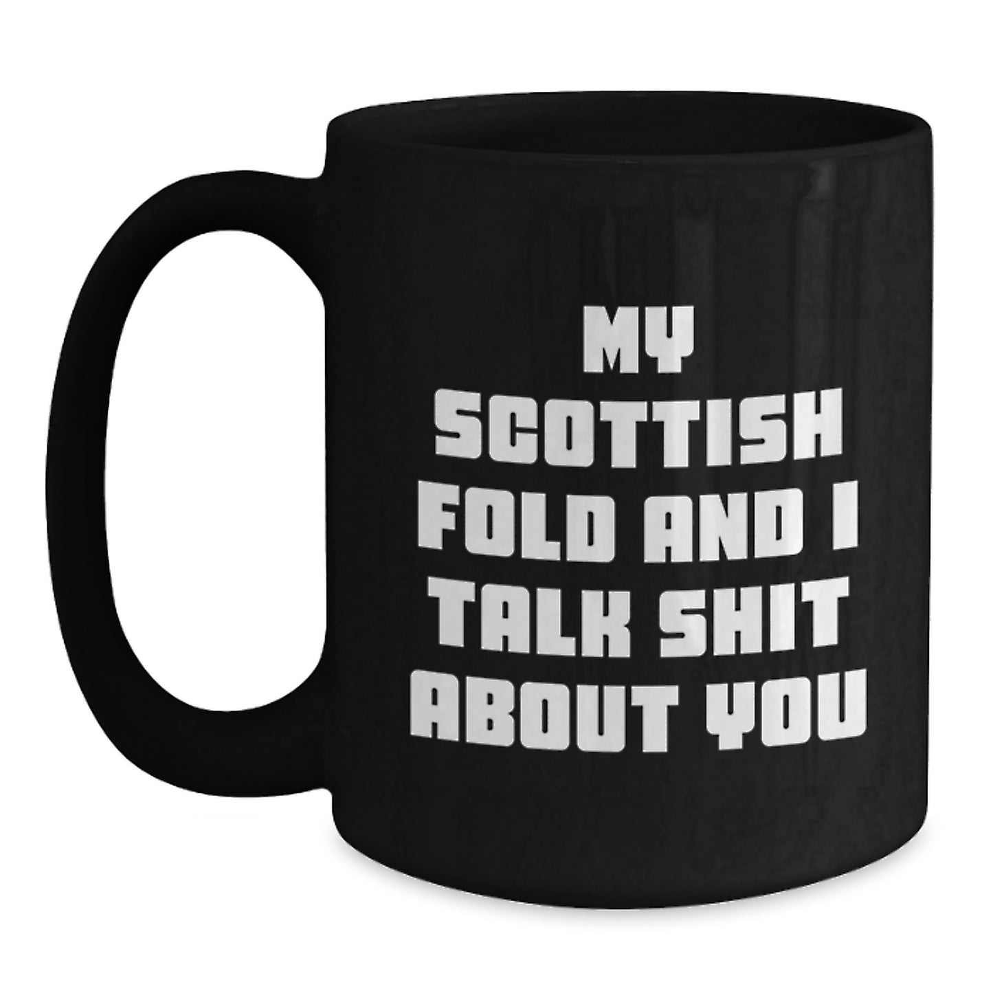 Scottish Fold Cat Lover Funny Quotes Black Coffee Mug For Men Women Friends Family Valentine's Unique Gifts - Main