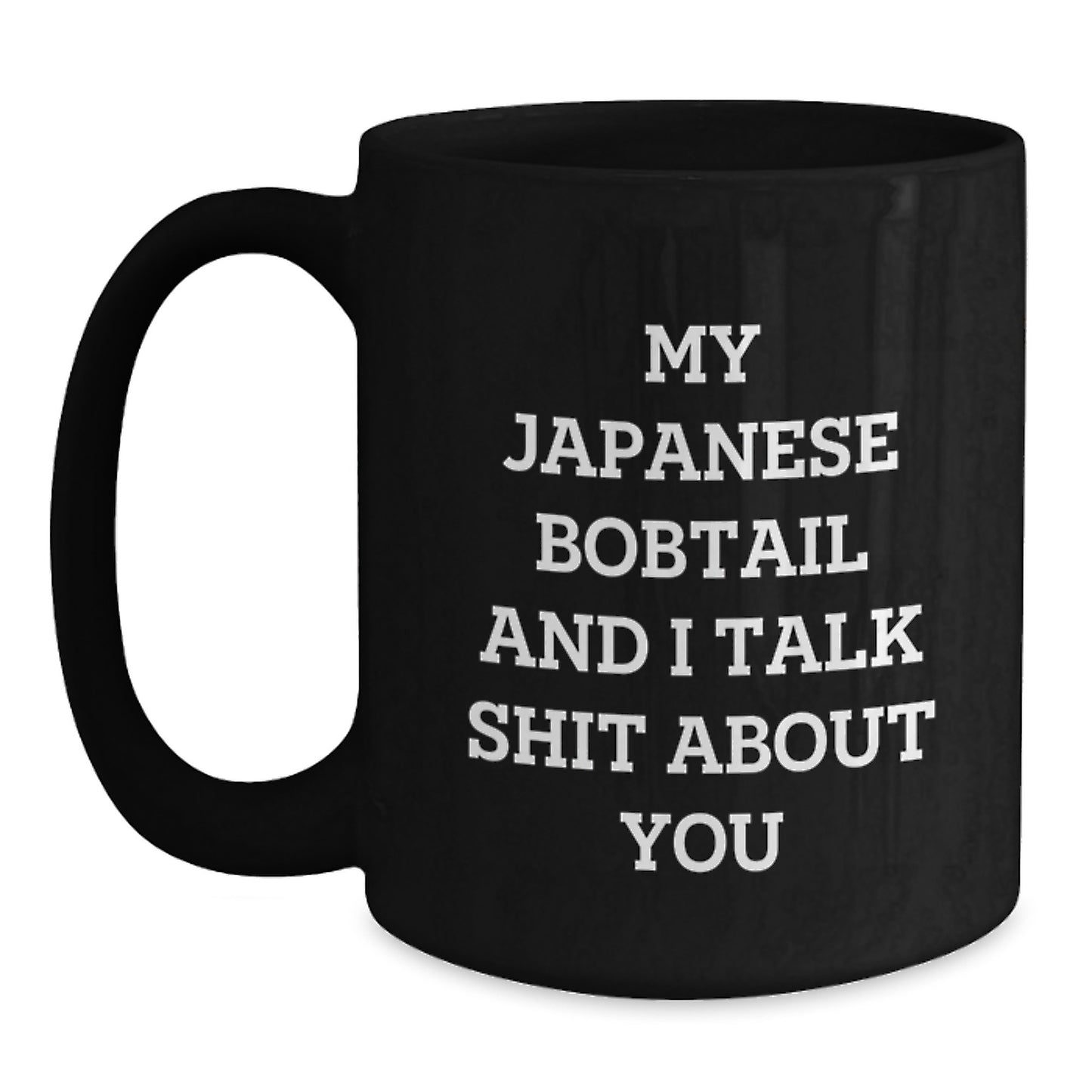 Japanese Bobtail Cat Father's Day Unique Gifts, Funny Mugs for Men, Black Coffee Mug with Japanese Bobtail Cat Quote, Gifts from Men to Japanese Bobtail Cat Lover, Funny Japanese Bobtail Cat Mug - Main
