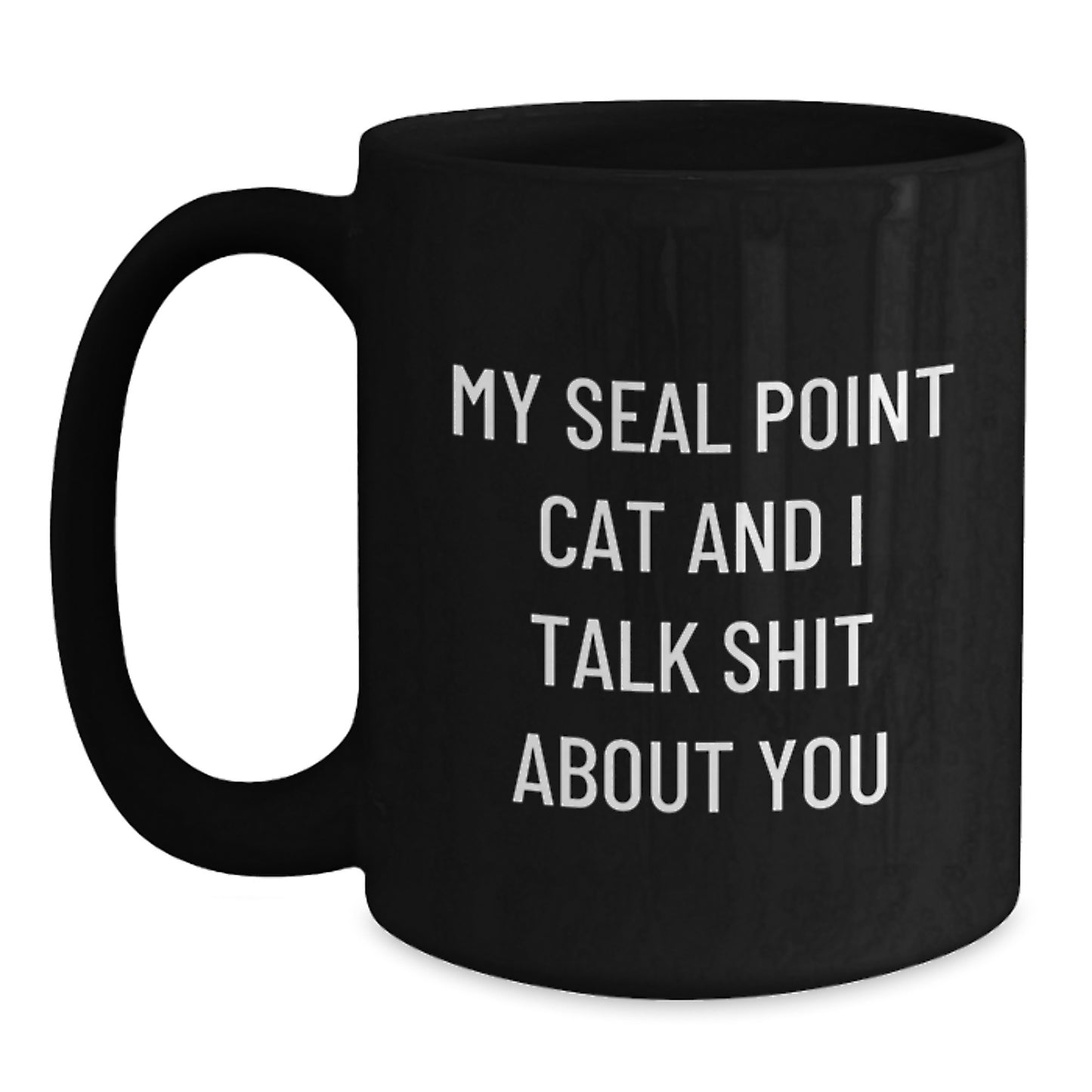 Seal Point Cat Lover Funny Valentine's Gifts for Friends Family Men Women Black Coffee Mug, Gifts from Men to Seal Point Cat Enthusiast - Main