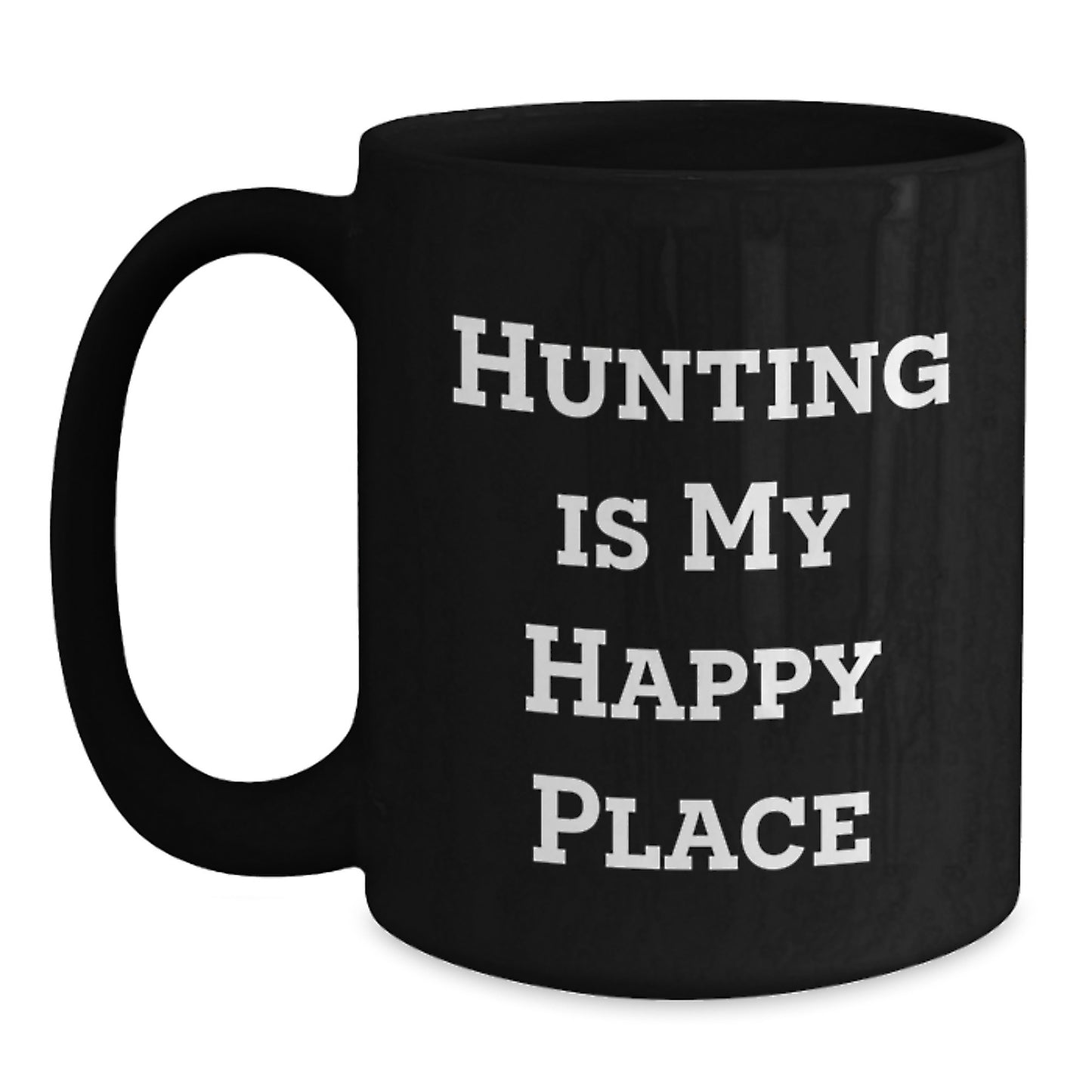 Funny 'Hunting Is My Happy Place' Black Coffee Mugs for Hunting Lovers Gifts from Family on Mother's Day - Main