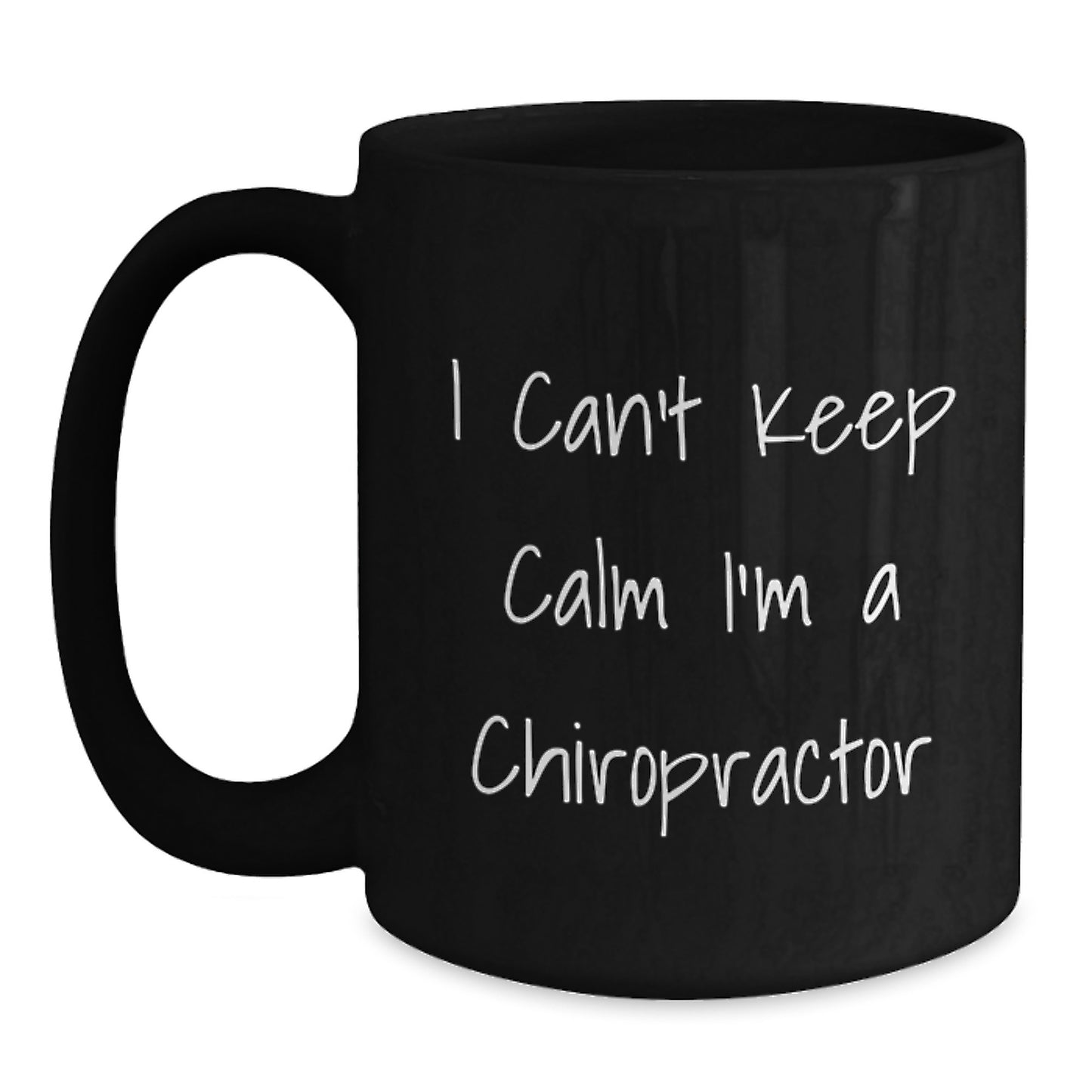 Funny Chiropractor Gifts for Men Women Friends Coworkers Family - I 'Can't Keep Calm I'm A Chiropractor' Black Coffee Mug - Main