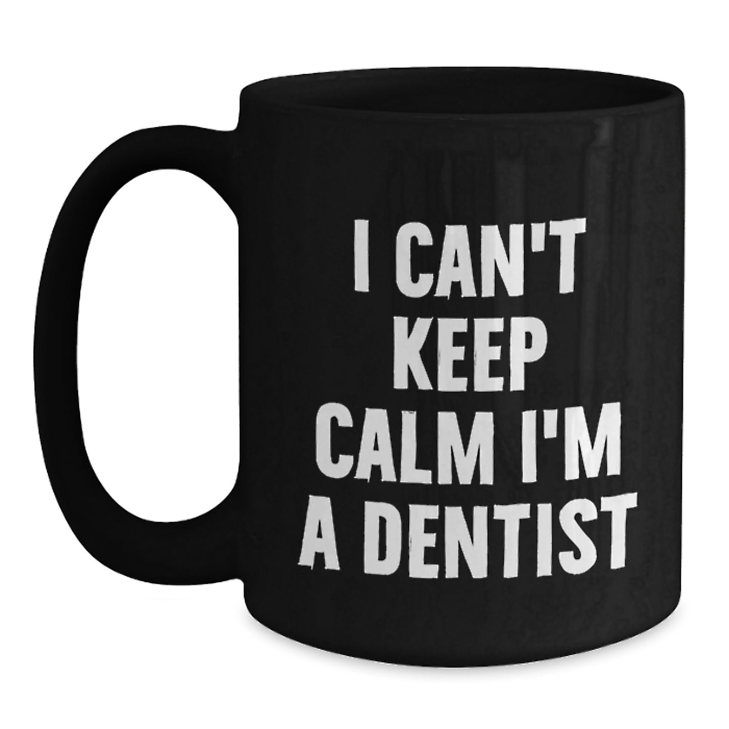 Funny Dentist Black Coffee Mug I'm A Dentist Gifts for Coworkers Gifts from Family - Main