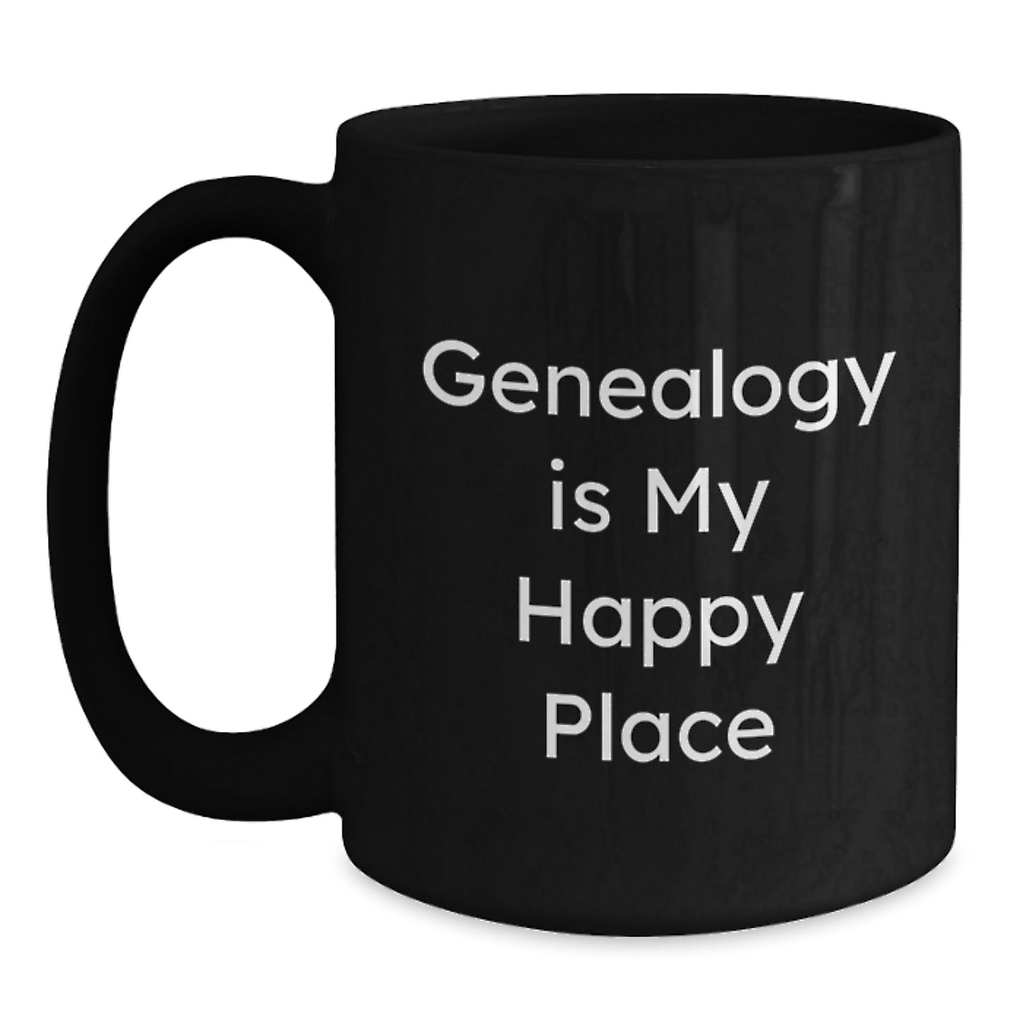 Gifts from Family Members for Genealogy Enthusiasts, Funny Quote Genealogy Is My Happy Place, Black Coffee Mug for Mother's Day Unique Gifts - Main
