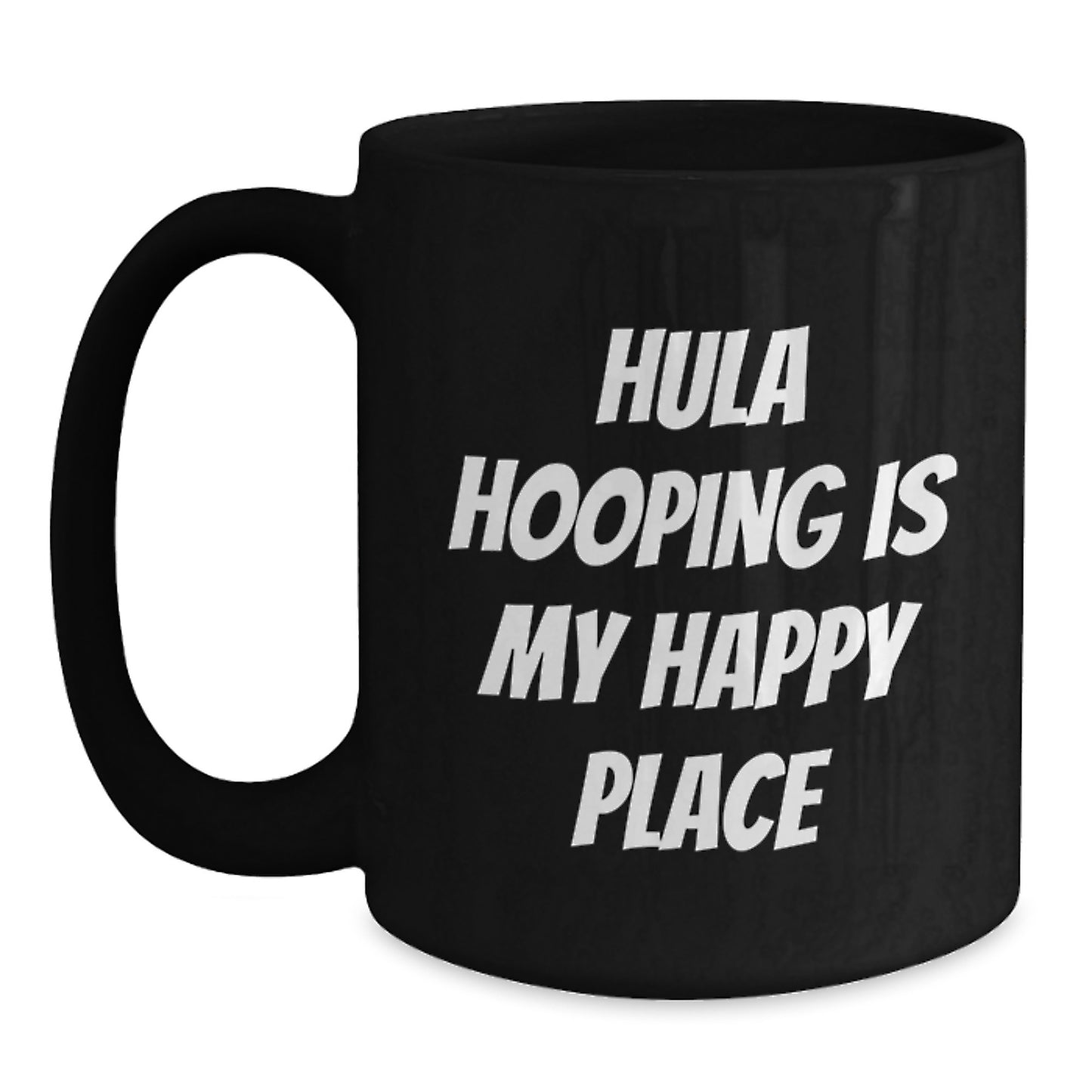 Hula Hooping Lover's Black Coffee Mug, Funny Quote Gifts from Friends to Hula Hooping Enthusiasts, Valentine's Unique Gifts for Hula Hooping Enthusiasts - Main