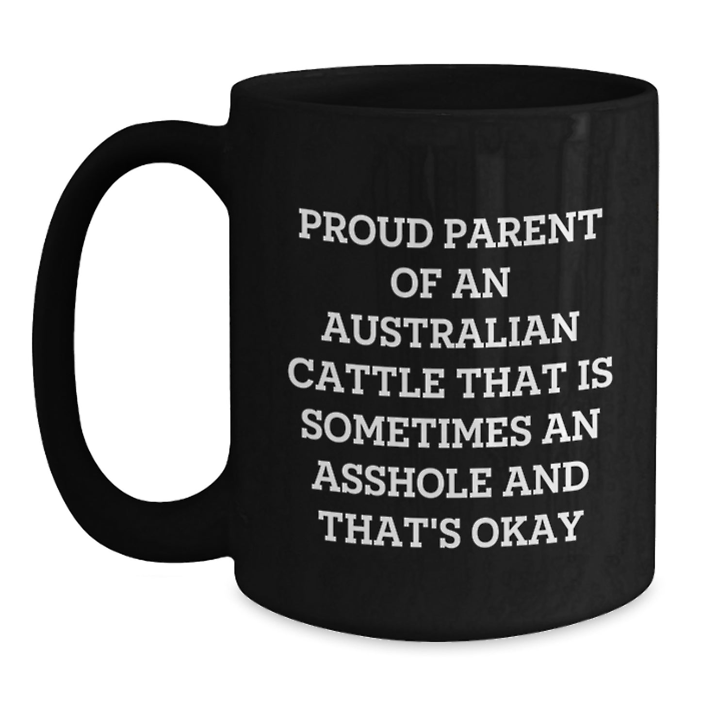 Funny Australian Cattle Dog Black Coffee Mugs Gifts from Men to Proud Australian Cattle Dog Parents - Main
