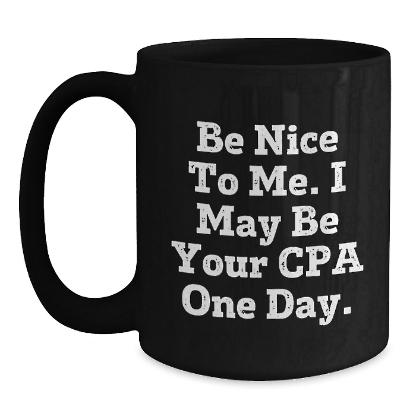 Funny CPA Gifts for Men and Women, Cute Black Coffee Mug with Inspirational Quote - Gifts from Friends, Family, or Coworkers for Christmas Unique Presents - Main