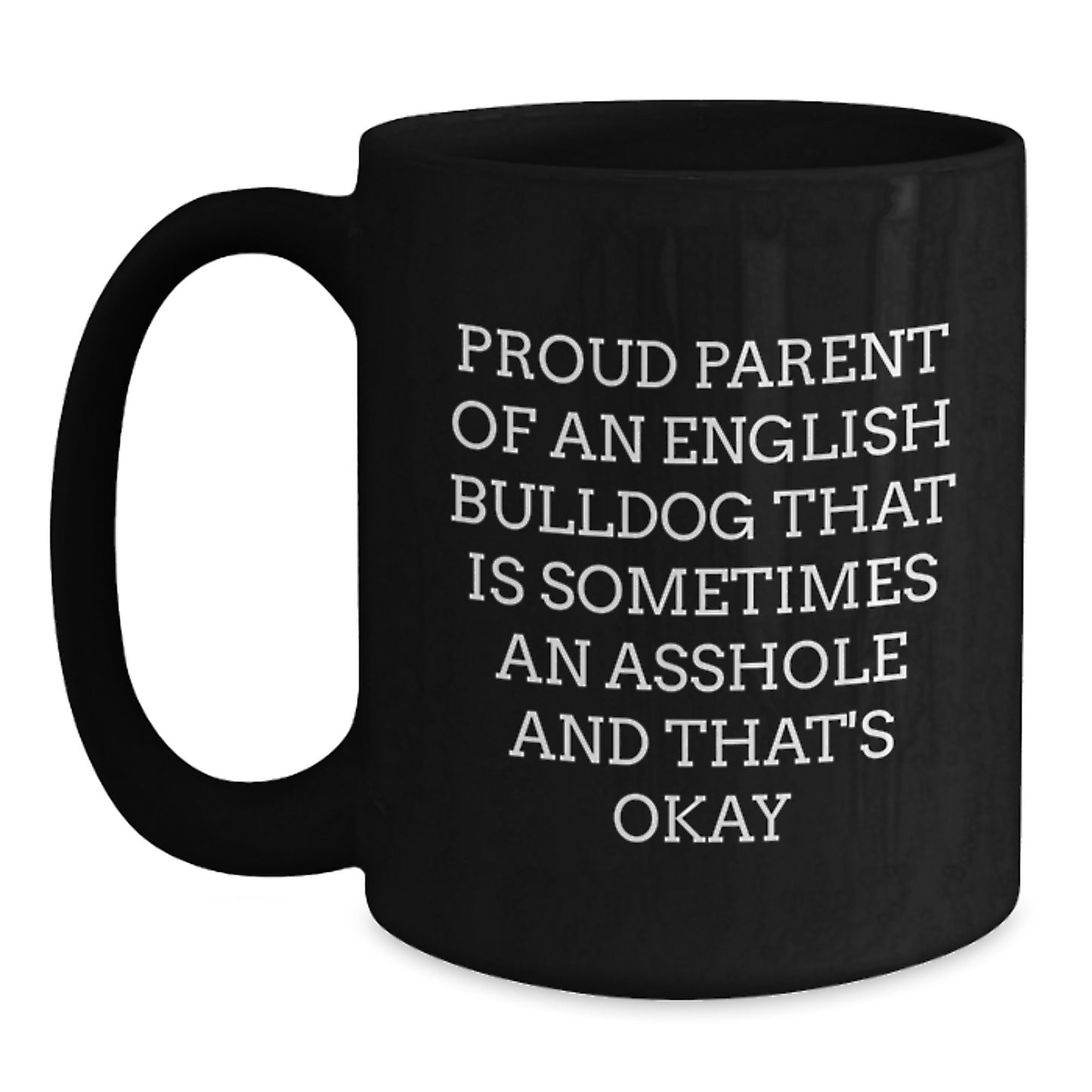 Funny English Bulldog Mom Dad Valentine's Black Coffee Mug - Proud Parent Quotes Gifts from Family to Friends - Main