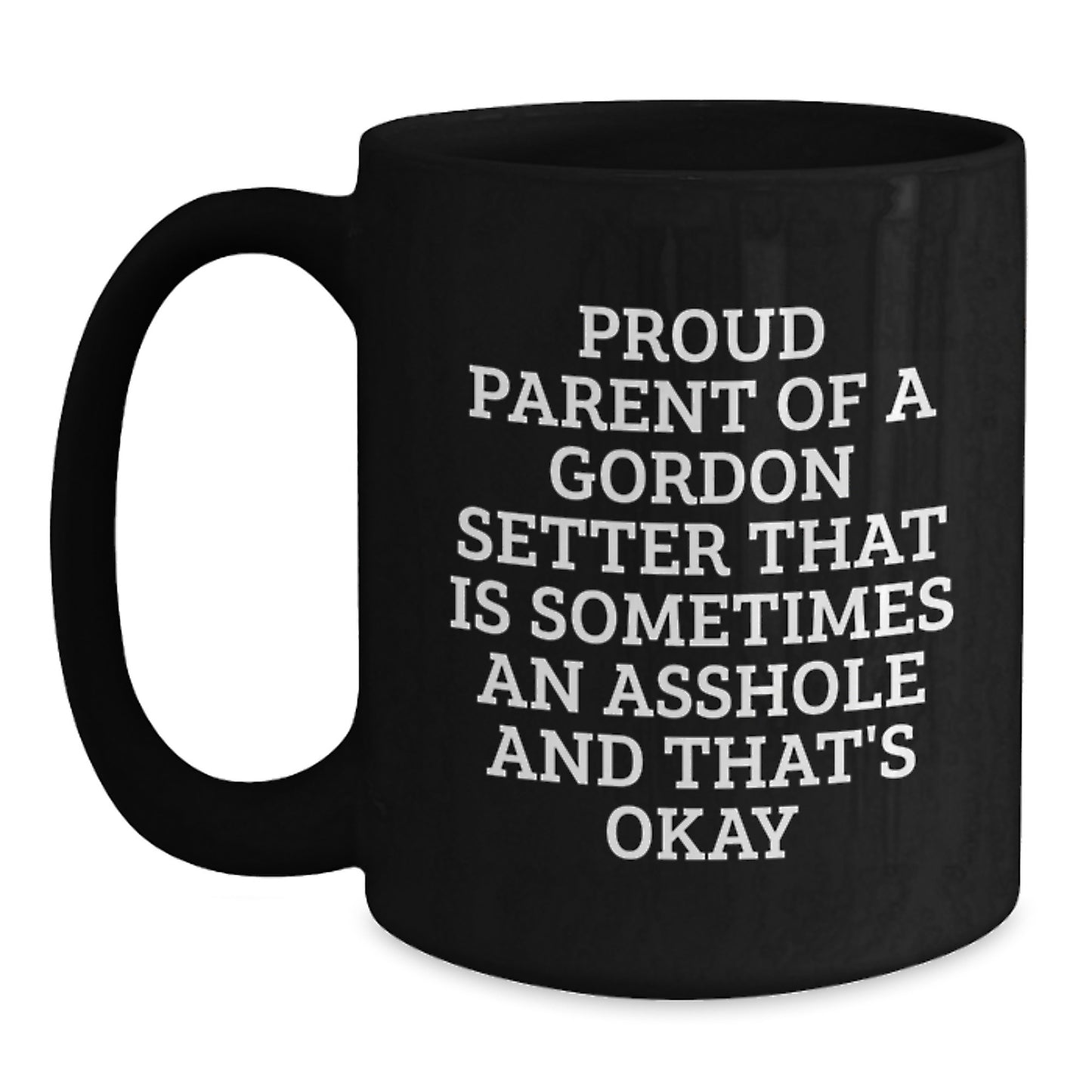 Funny Gordon Setter Dog Lover Gifts from Friends and Family for Men and Women Black Coffee Mug, Proud Parent Mug, Valentine's Unique Gifts - Main
