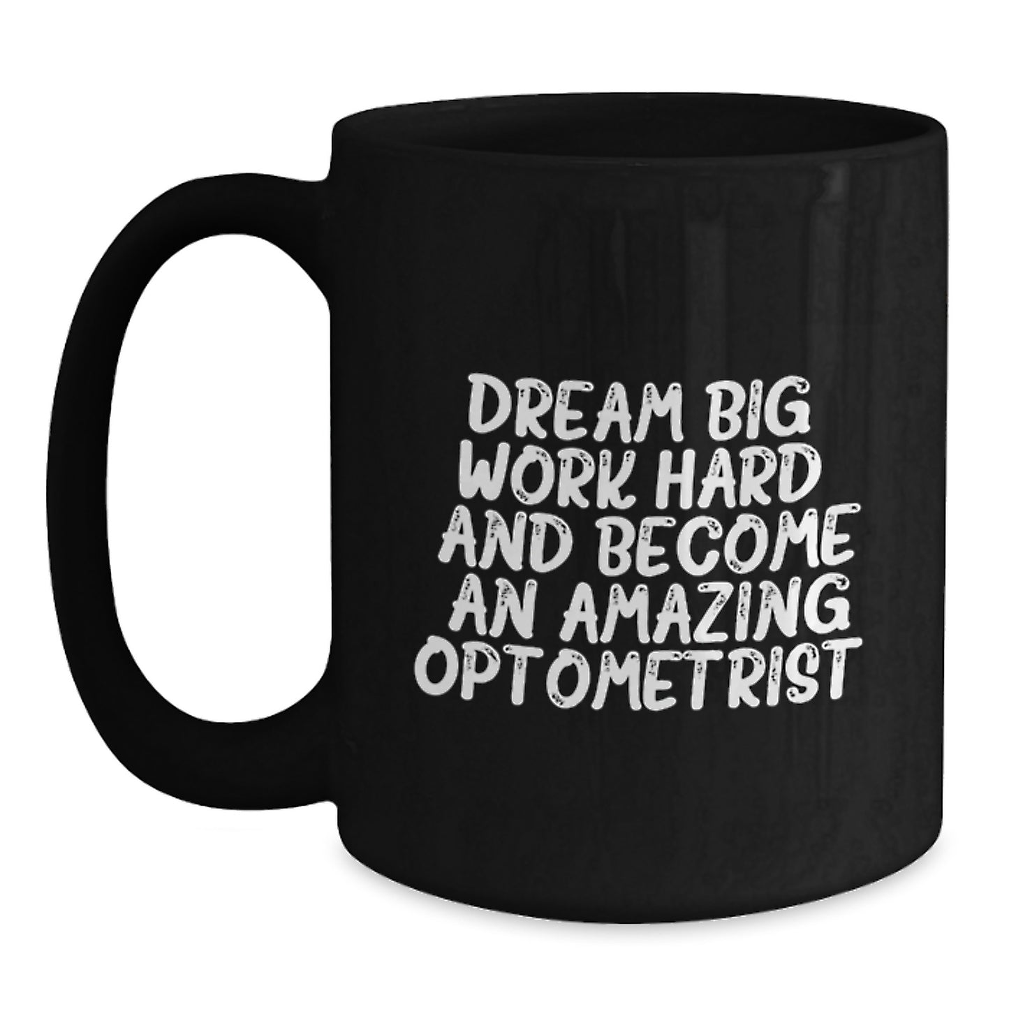 Optometrist Gifts from Friends, Gifts for Optometrists, Dream Big Black Coffee Mug, Graduation Unique - Main