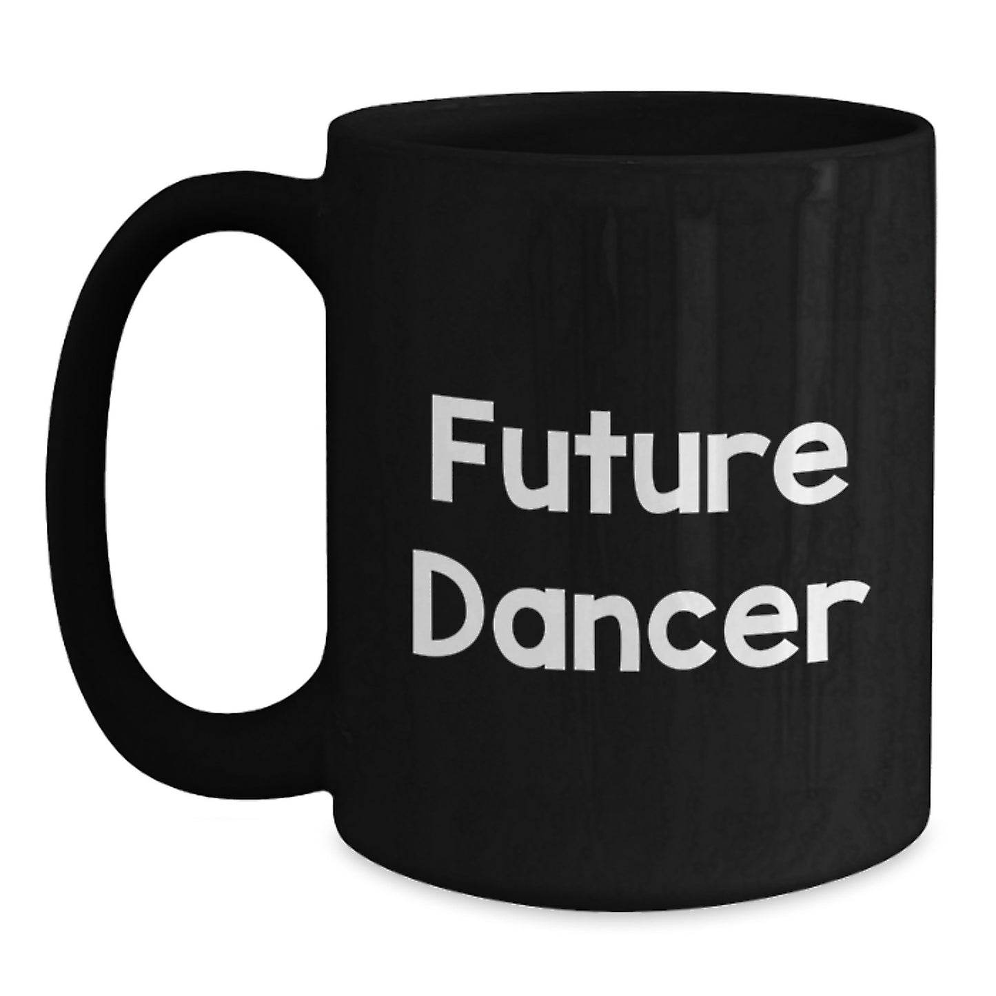 Funny Dancer Gifts from Friends to Dancer Birthday Unique Mugs for Dancers Black Coffee Mug with Quote 'You're a Future Dancer' - Main