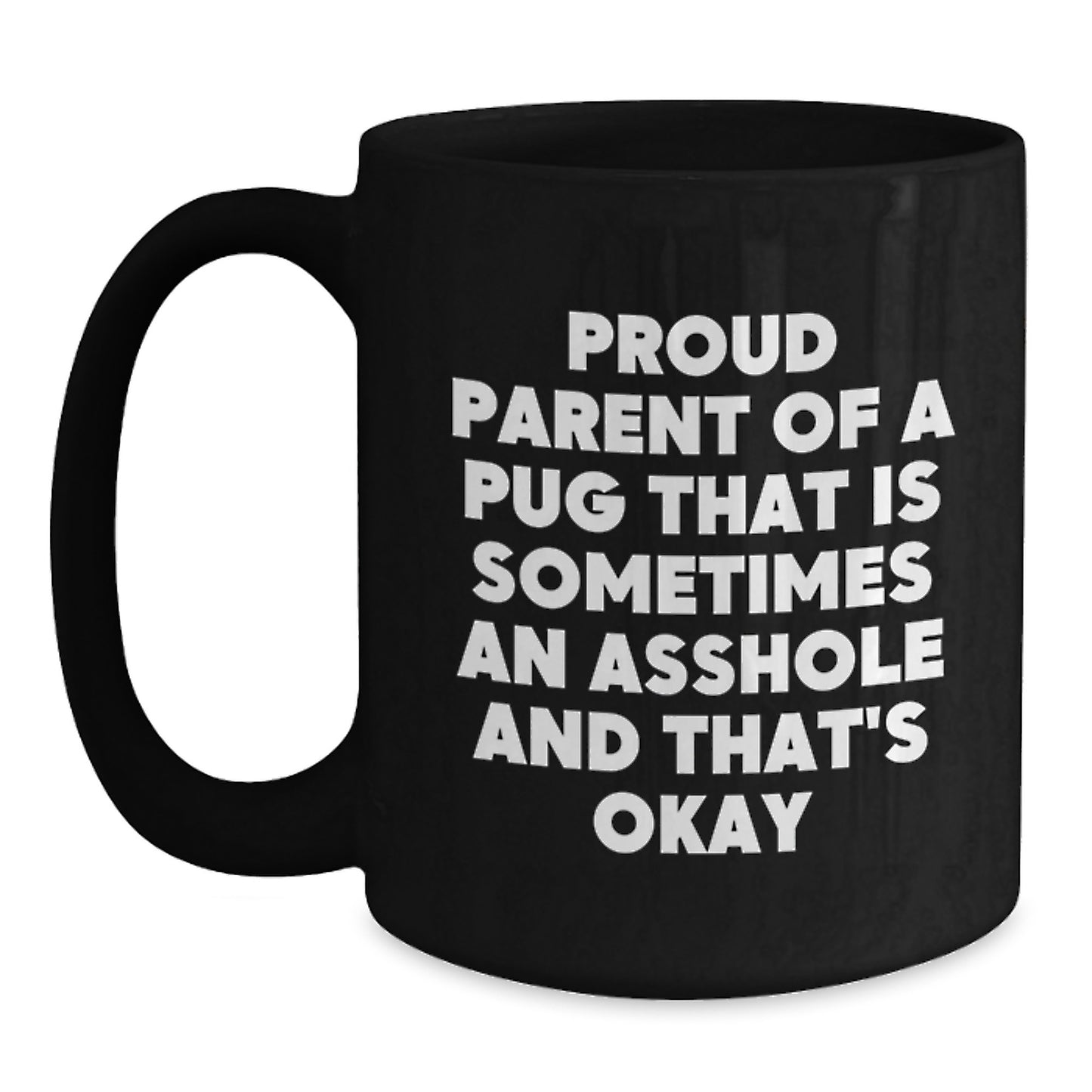Funny Pug Dog Gifts for Dad - Proud Parent Mug, Unique Father's Day Coffee Mugs for Men from Family, Friends, Coworkers - Main