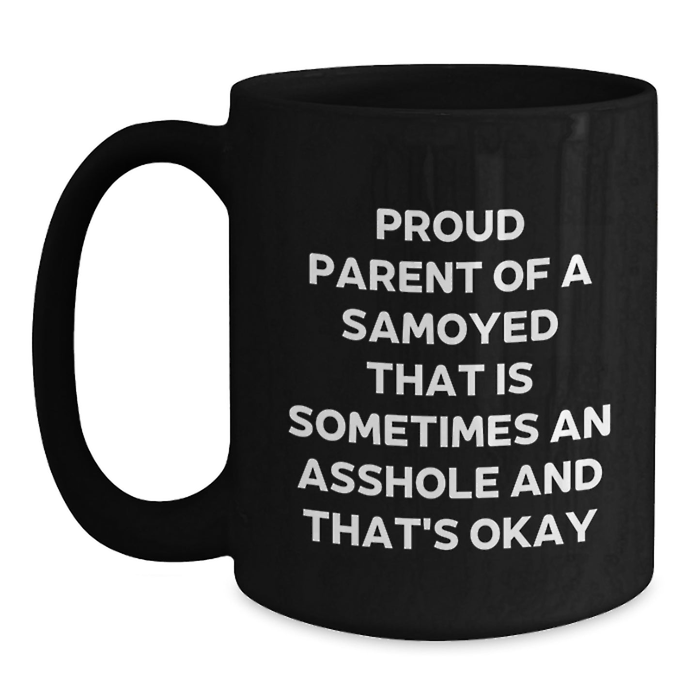 Funny Samoyed Dog Gifts for Birthday, Black Coffee Mug, Proud Parent Quote, Gifts from Friends to Men - Main